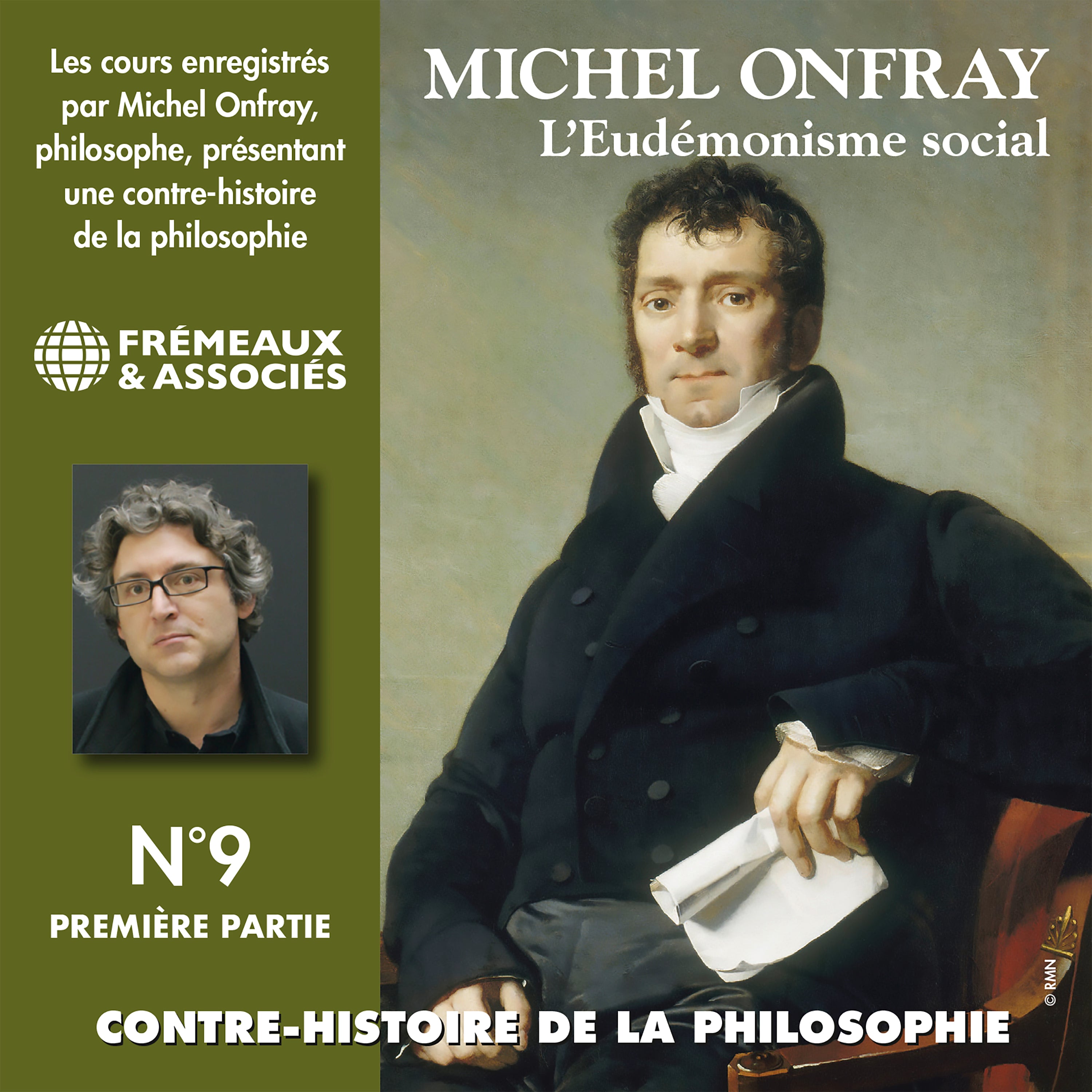 Contre-histoire de la philosophie (Volume 9.1) - L'eudémonisme social I, le XIXe siècle de Karl Marx à Bentham