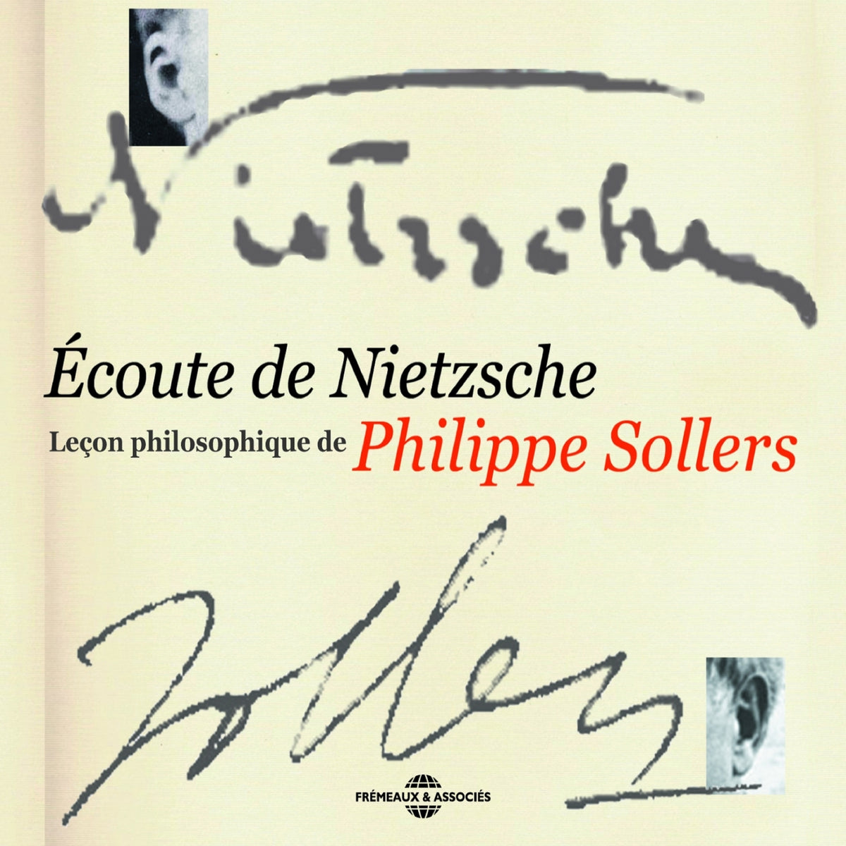 Écoute de Nietzsche. Leçon philosophique de Philippe Sollers