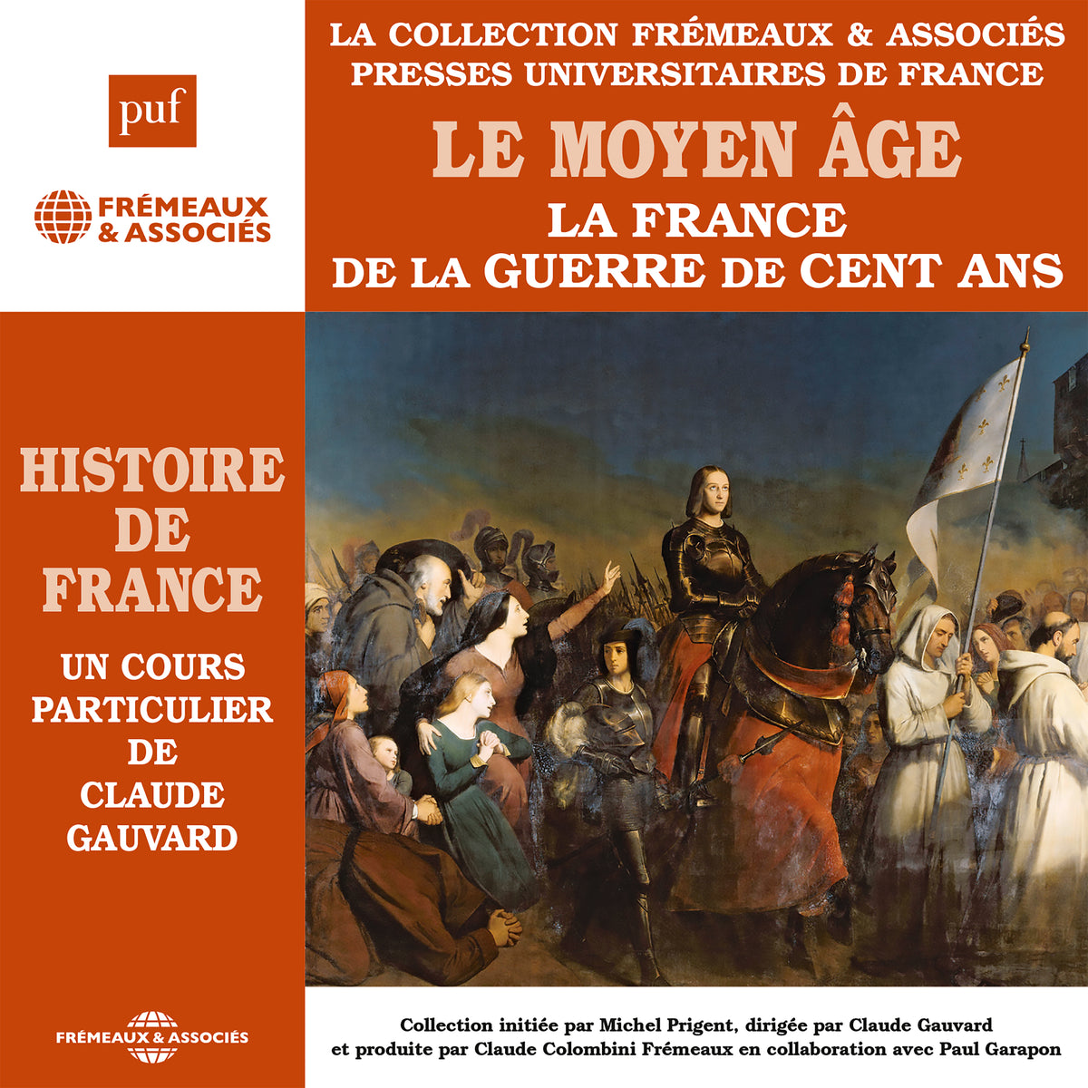 Histoire de France (Volume 3) - Le Moyen Âge. La France de la Guerre de Cent ans