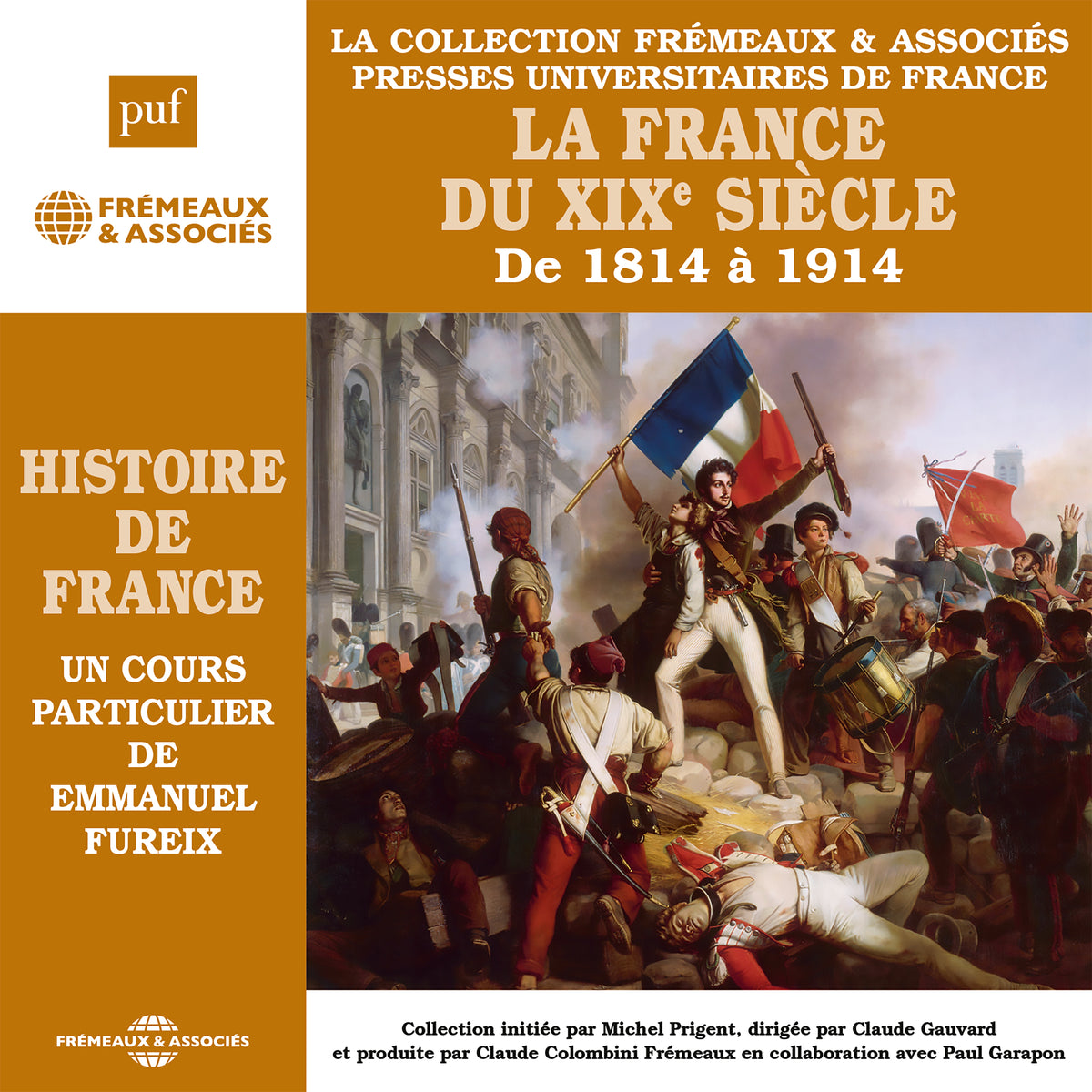 Histoire de France (Volume 6) - La France du XIXe siècle de 1814 à 1914