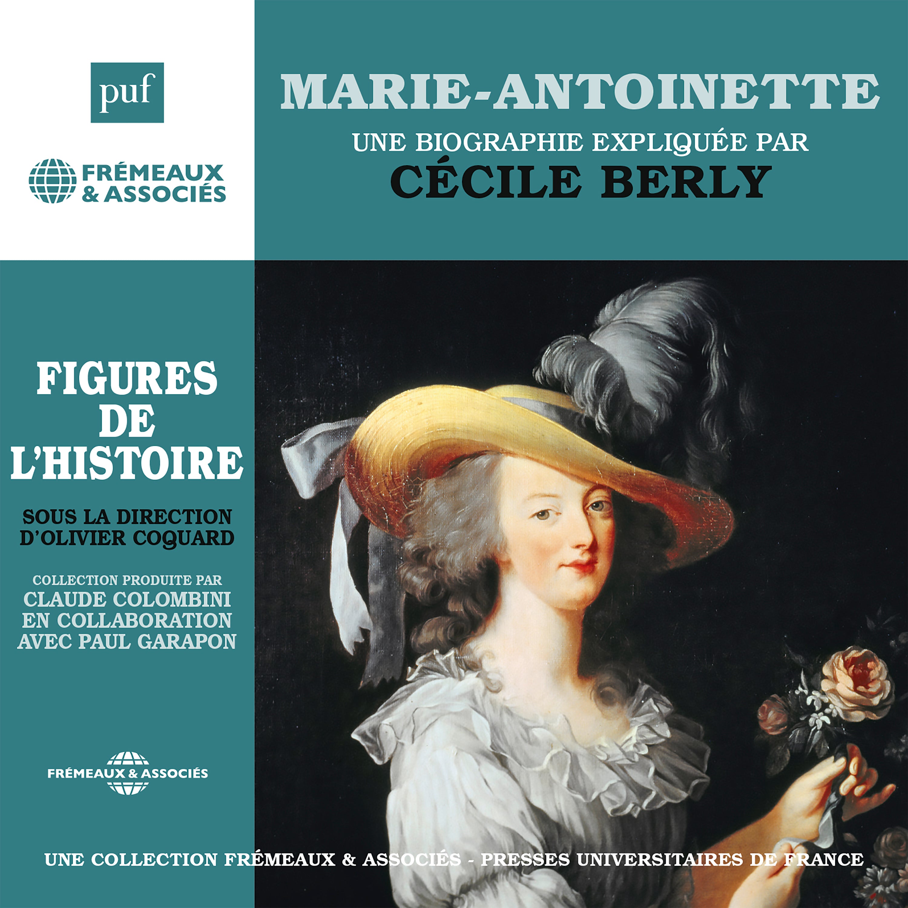 Marie-Antoinette. Une biographie expliquée