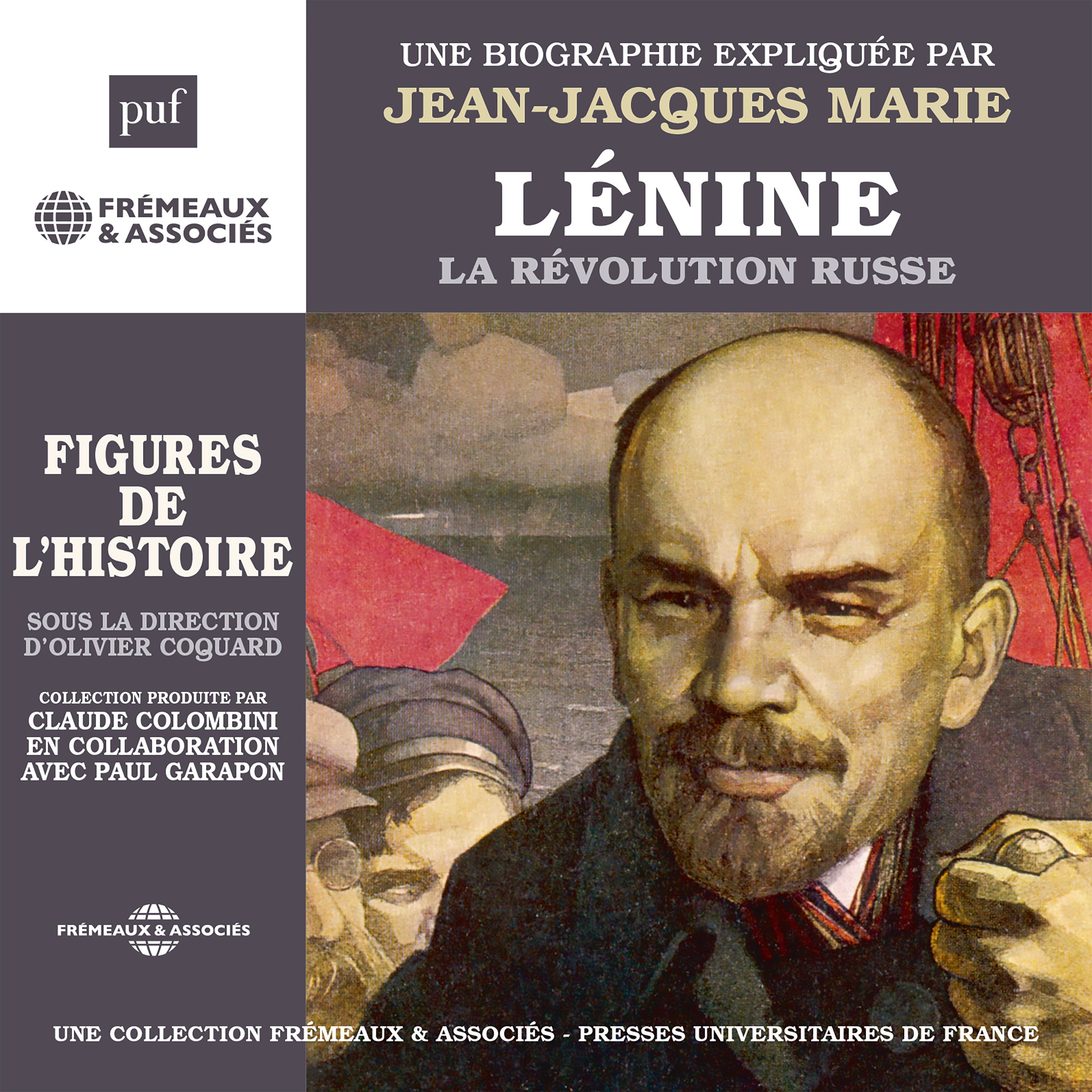 Lénine, la Révolution russe. Une biographie expliquée