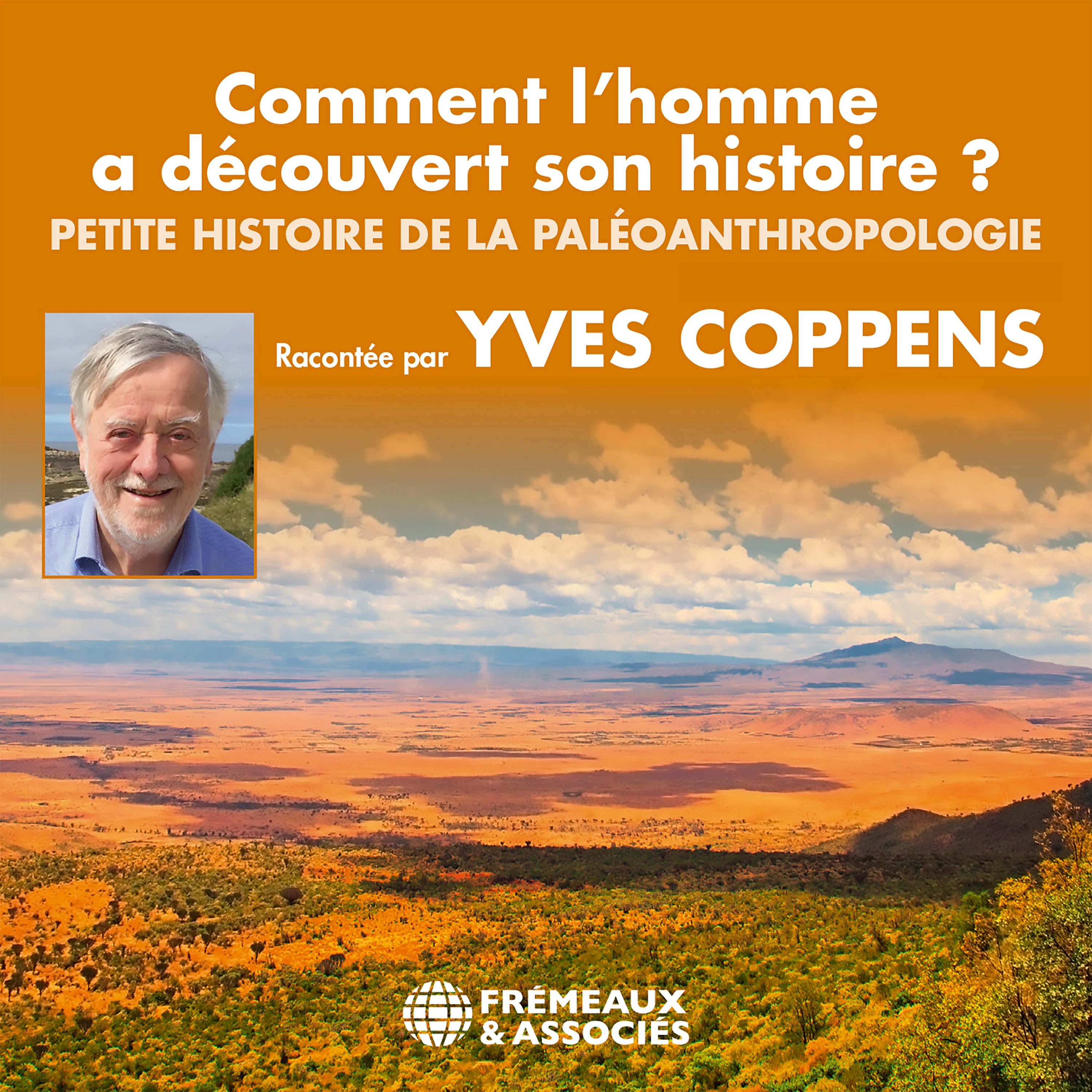 Comment l'homme a découvert son histoire ? Petite histoire de la paléoanthropologie