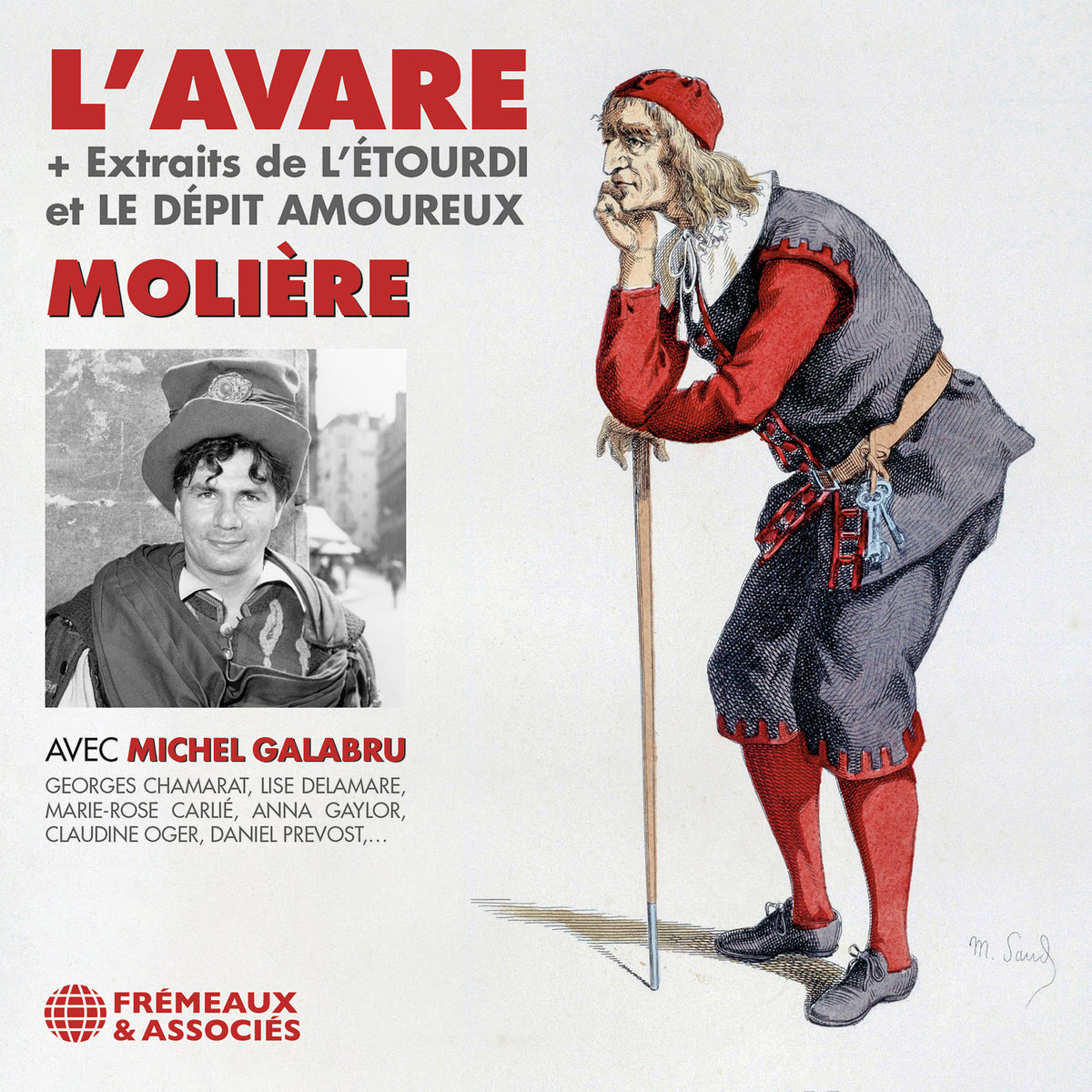 L’Avare - Suivi de L’Étourdi ou Les Contretemps et Le Dépit amoureux (extraits)