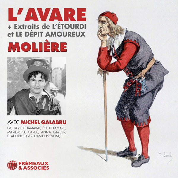 L’Avare - Suivi de L’Étourdi ou Les Contretemps et Le Dépit amoureux (extraits)