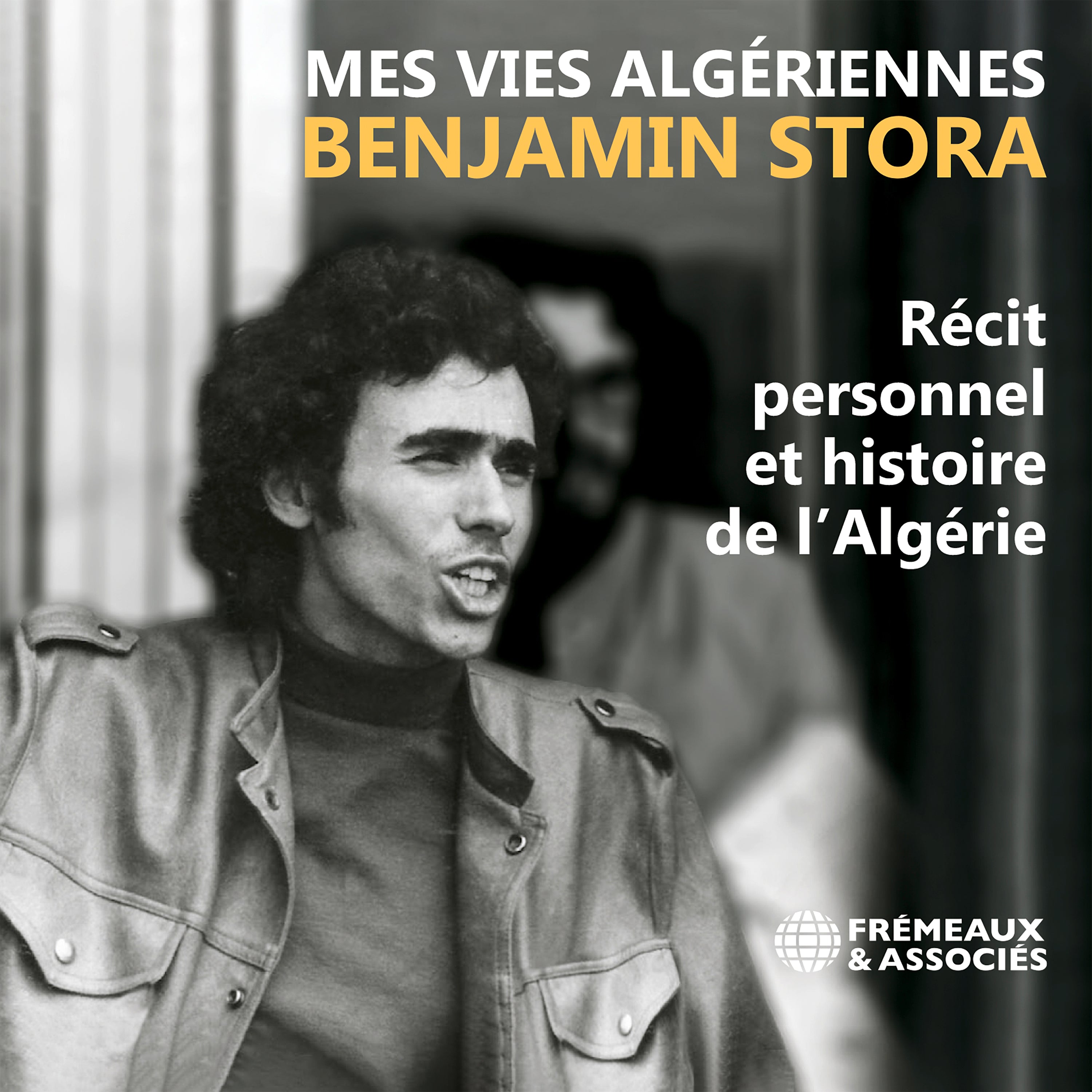 Mes vies algériennes