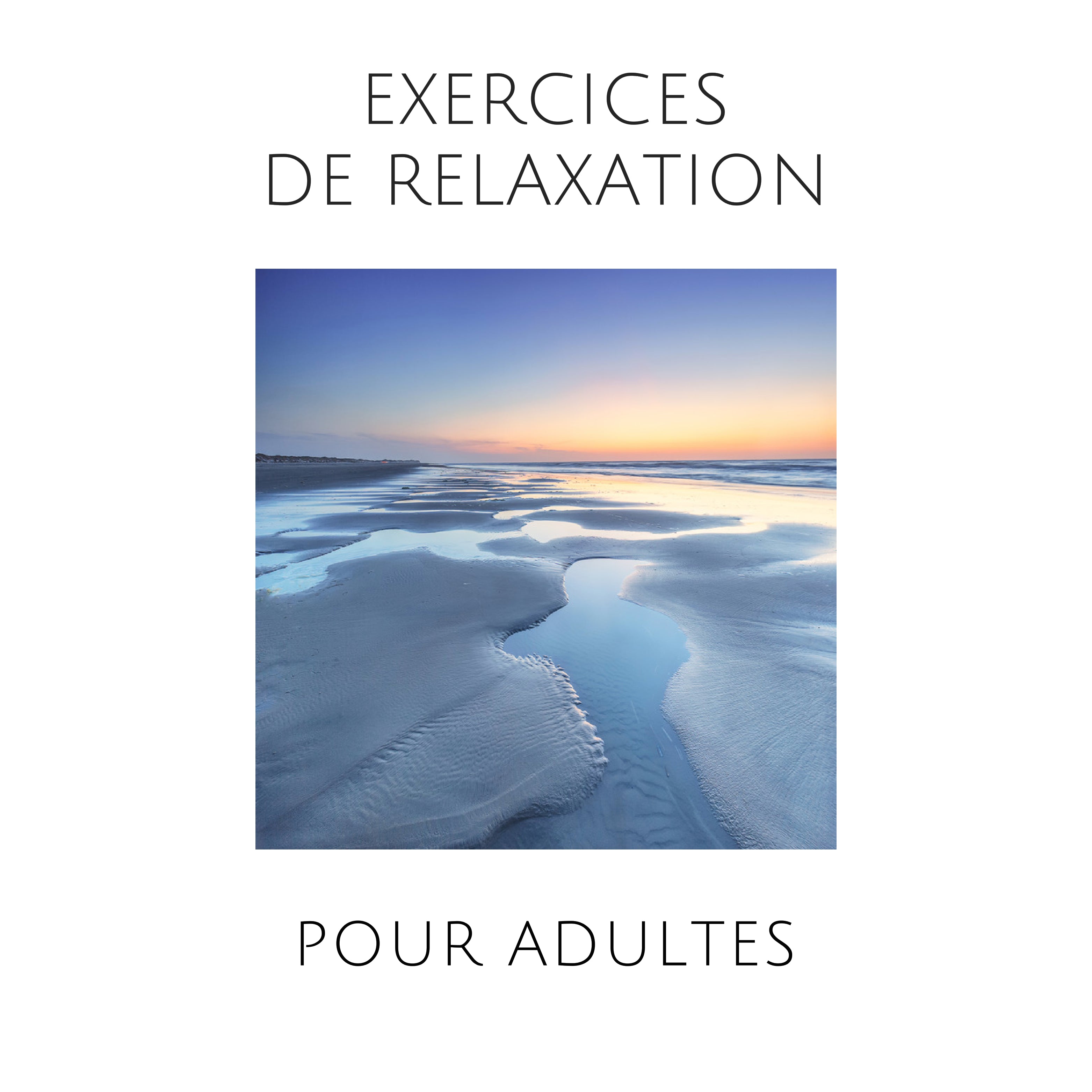 Exercices de relaxation pour adultes