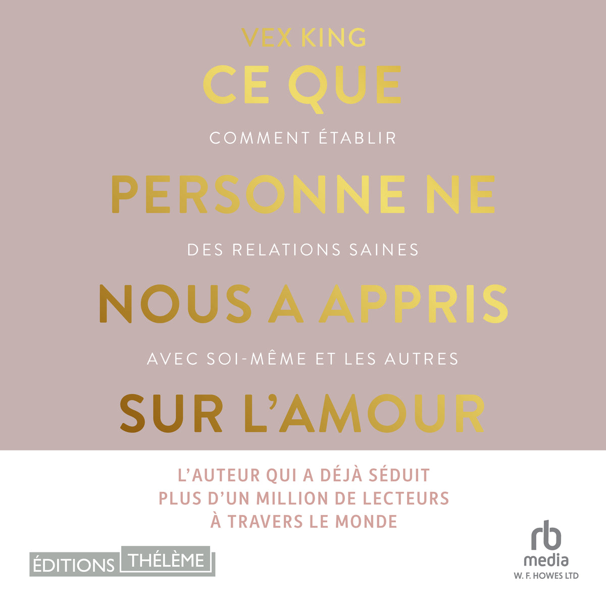 Ce que personne ne nous a appris sur l'amour