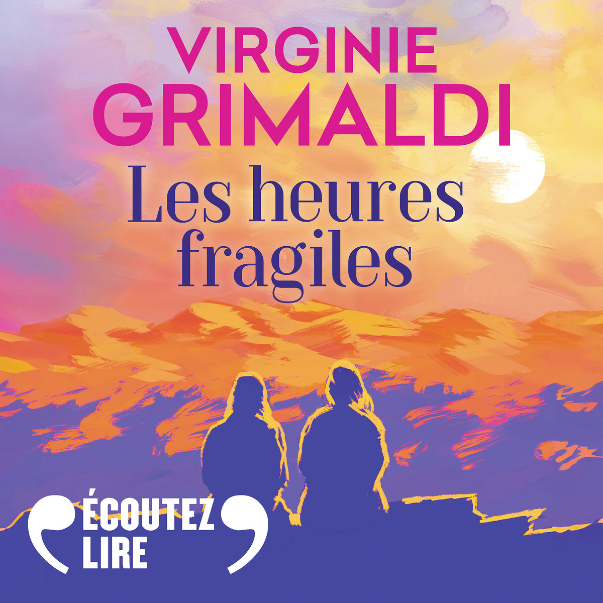 Les heures fragiles