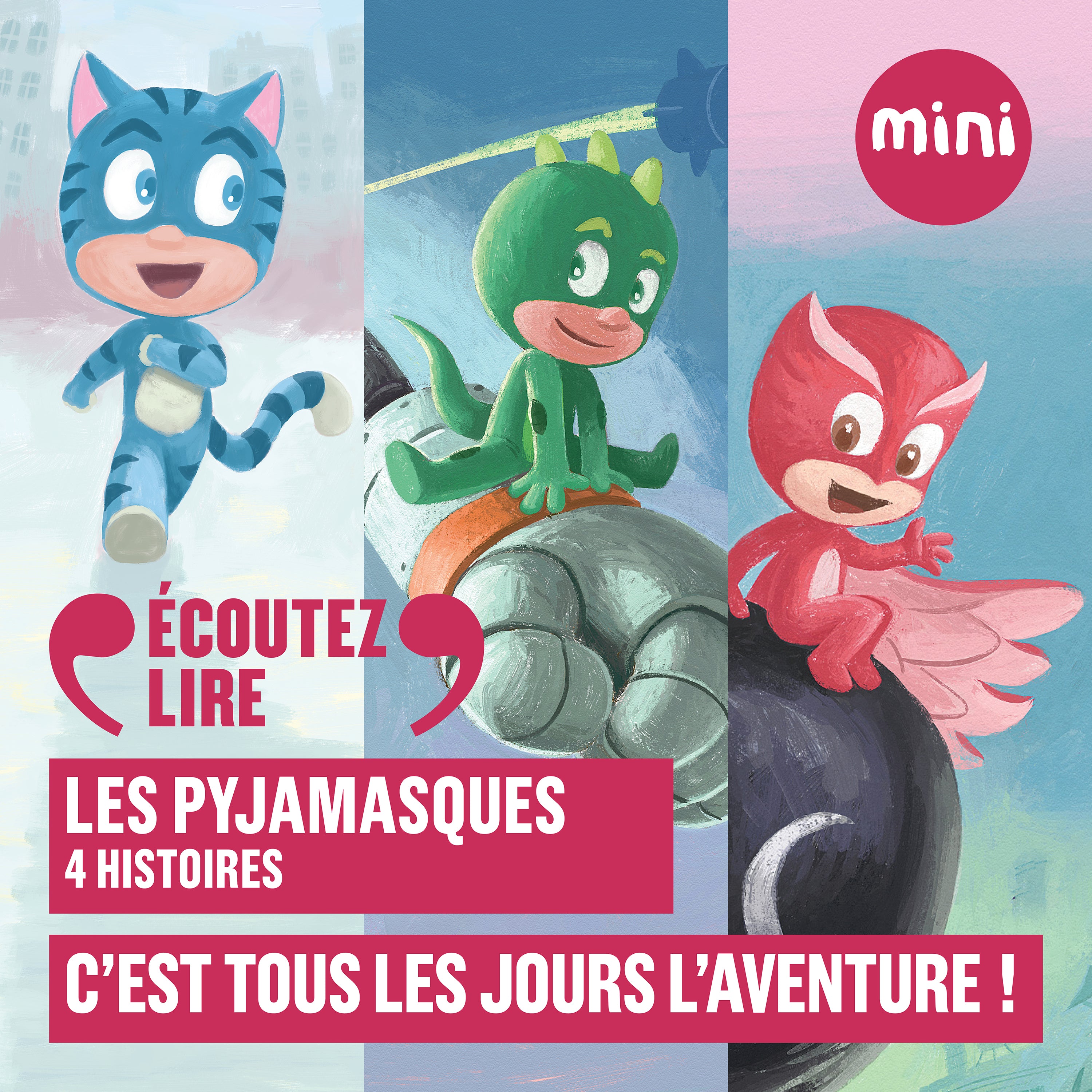 Les Pyjamasques - C'est tous les jours l'aventure ! - 4 histoires