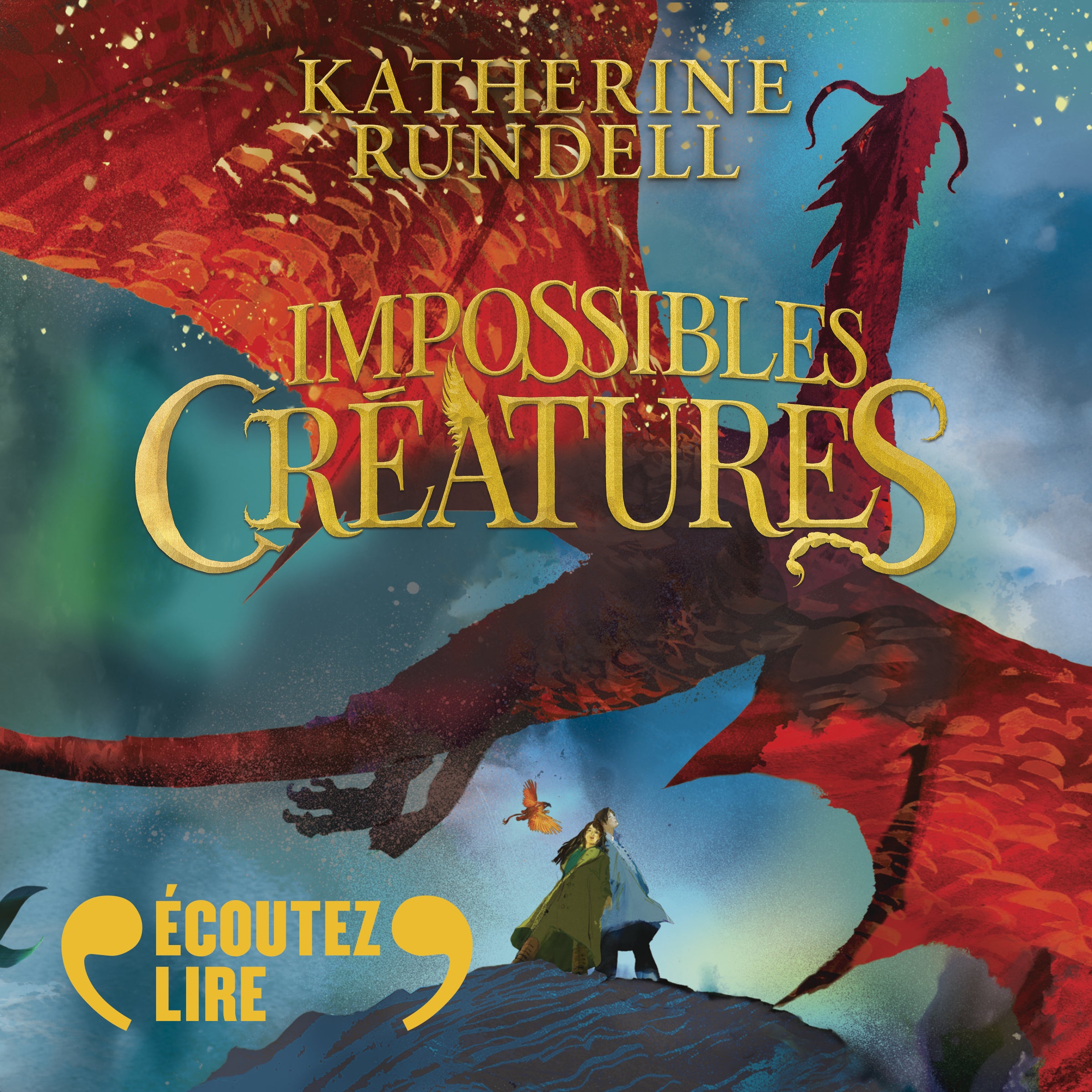 Impossibles créatures (Tome 1)