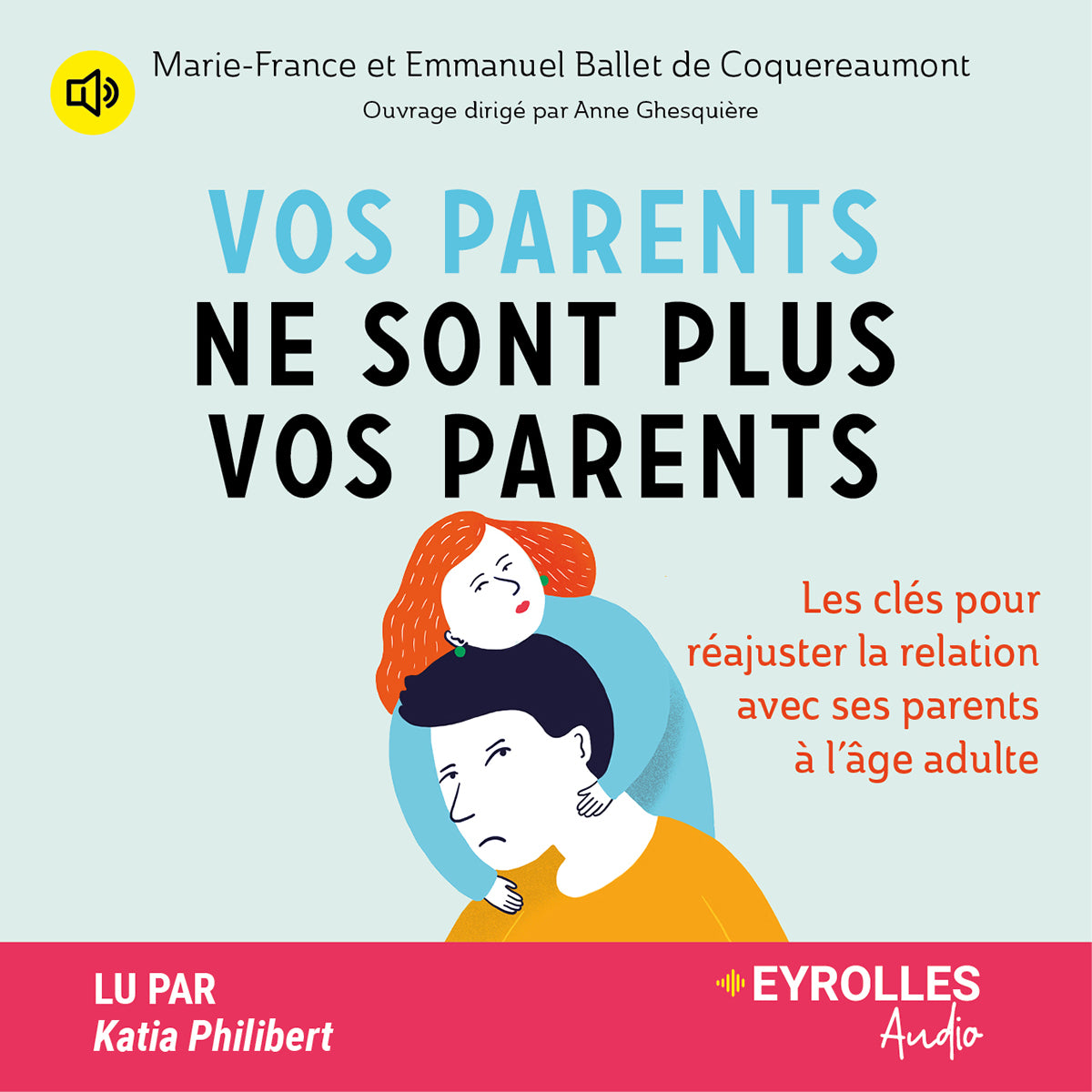 Vos parents ne sont plus vos parents