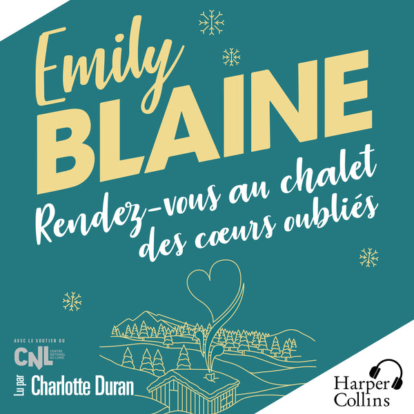 Rendez-vous au chalet des cœurs oubliés