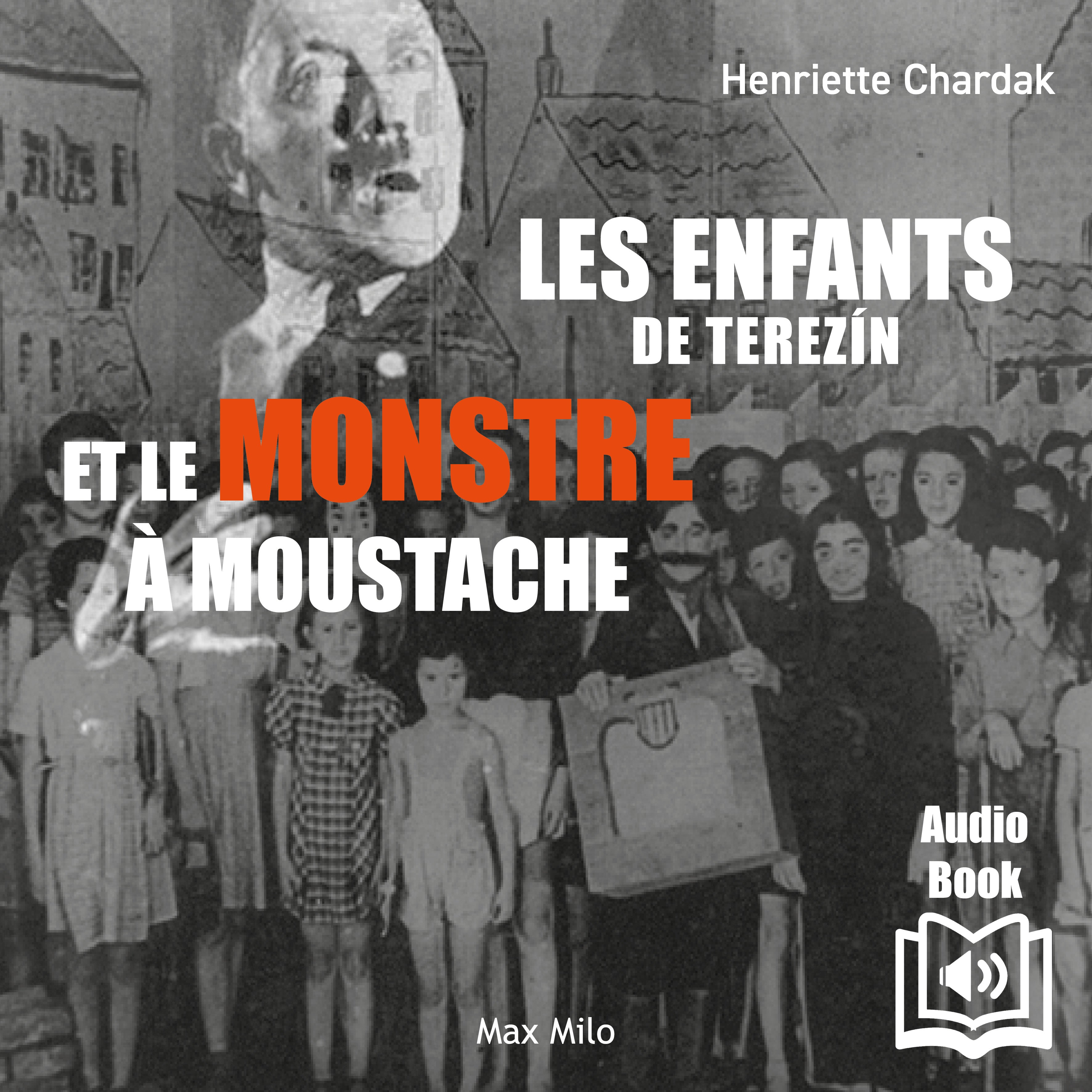 Les enfants de Terezín et le monstre à moustache