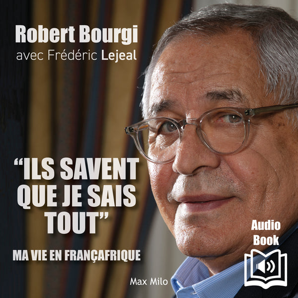 “Ils savent que je sais tout”. Ma vie en Françafrique