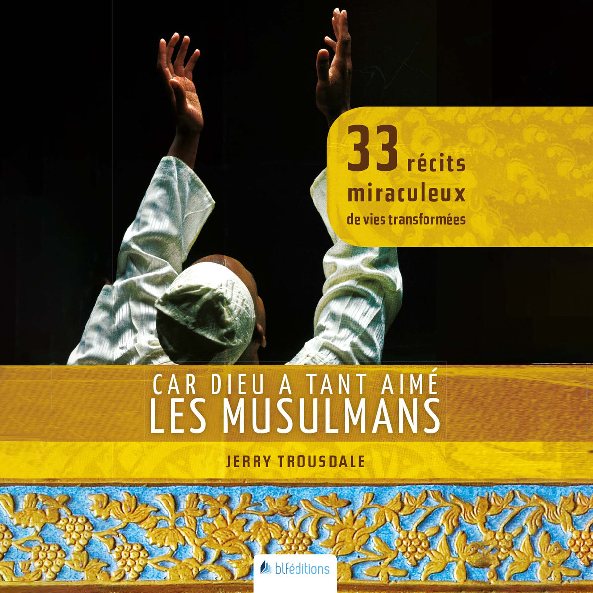 Car Dieu a tant aimé les musulmans