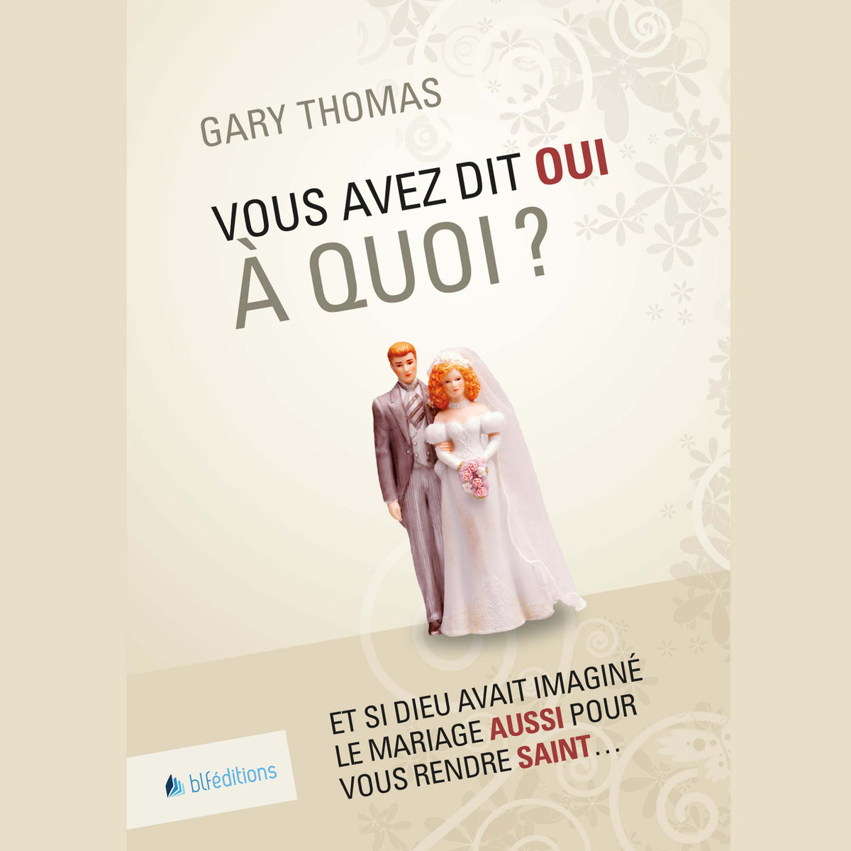Vous avez dit oui à quoi?