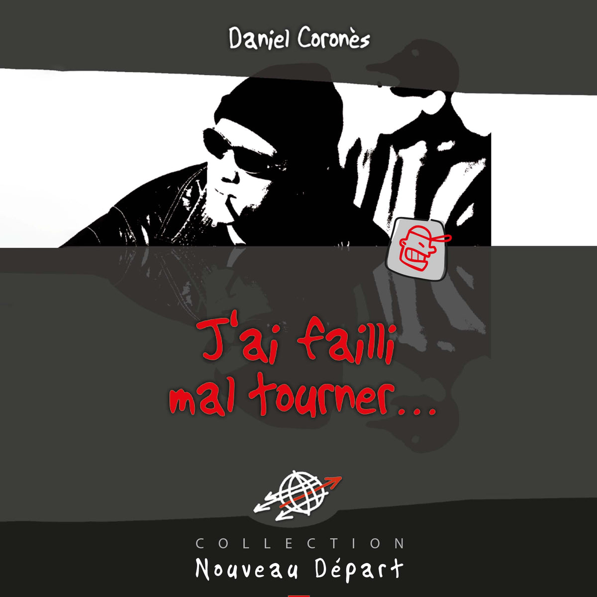 J'ai failli mal tourner…