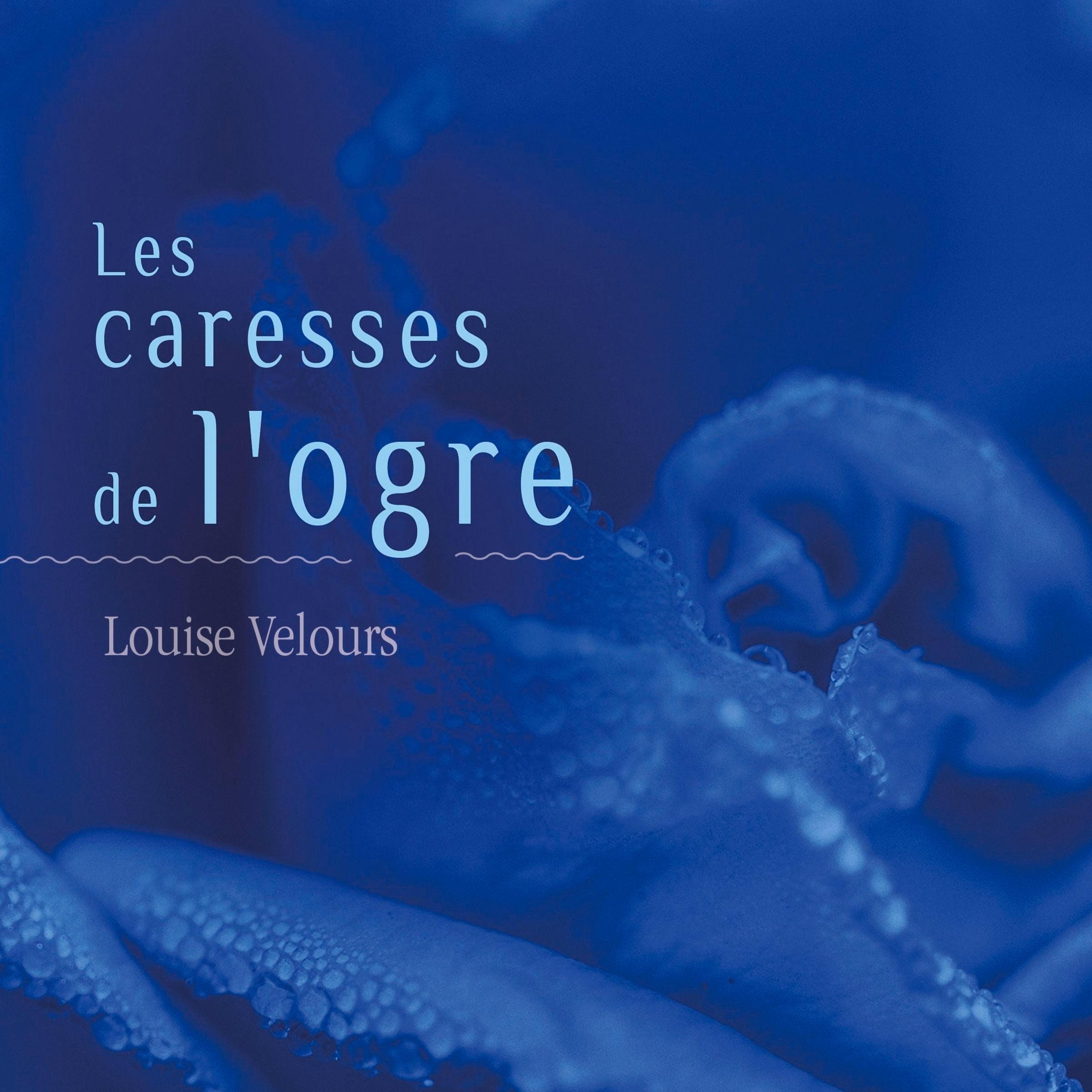 Les caresses de l'ogre