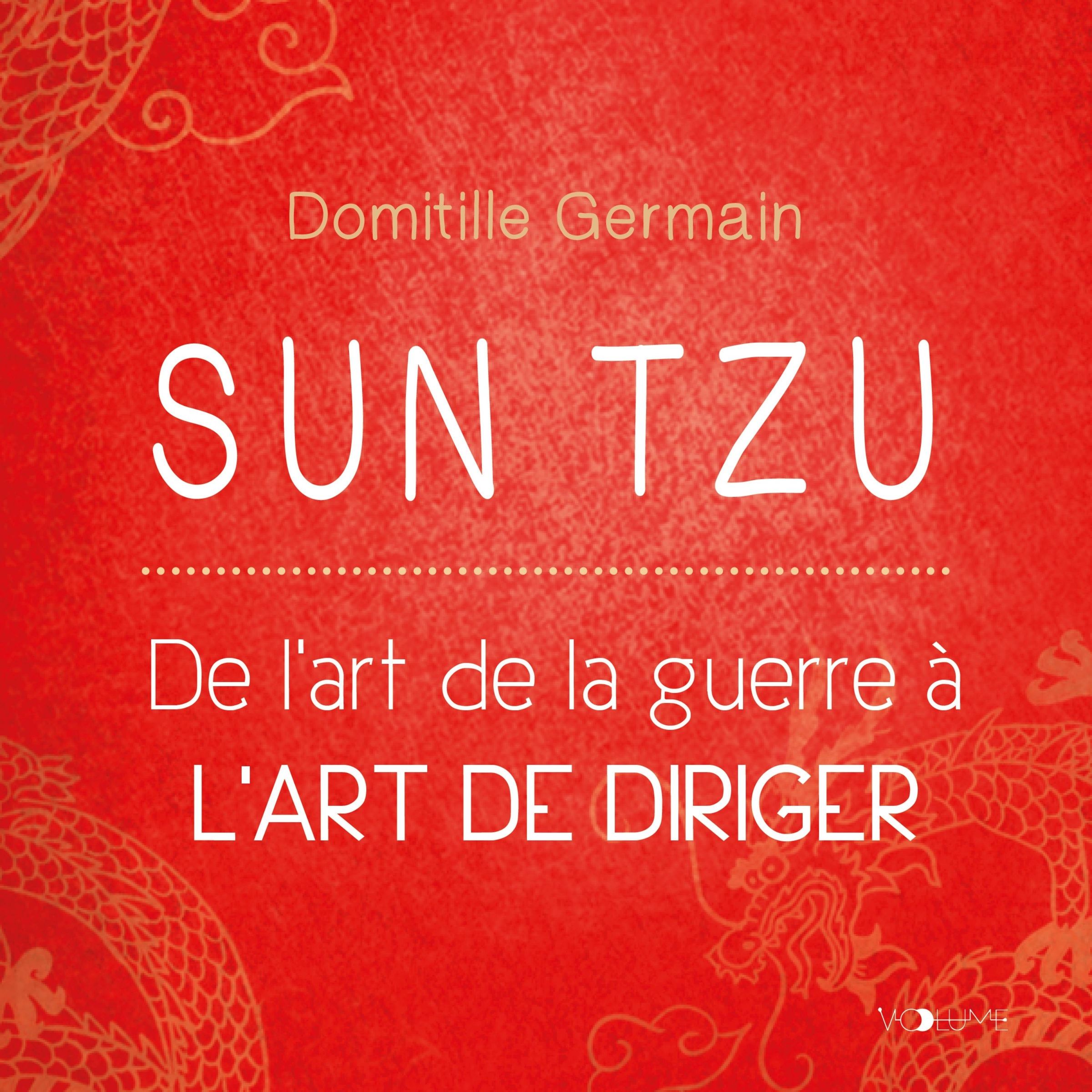Sun Tzu. De l'art de la guerre à l'art de diriger