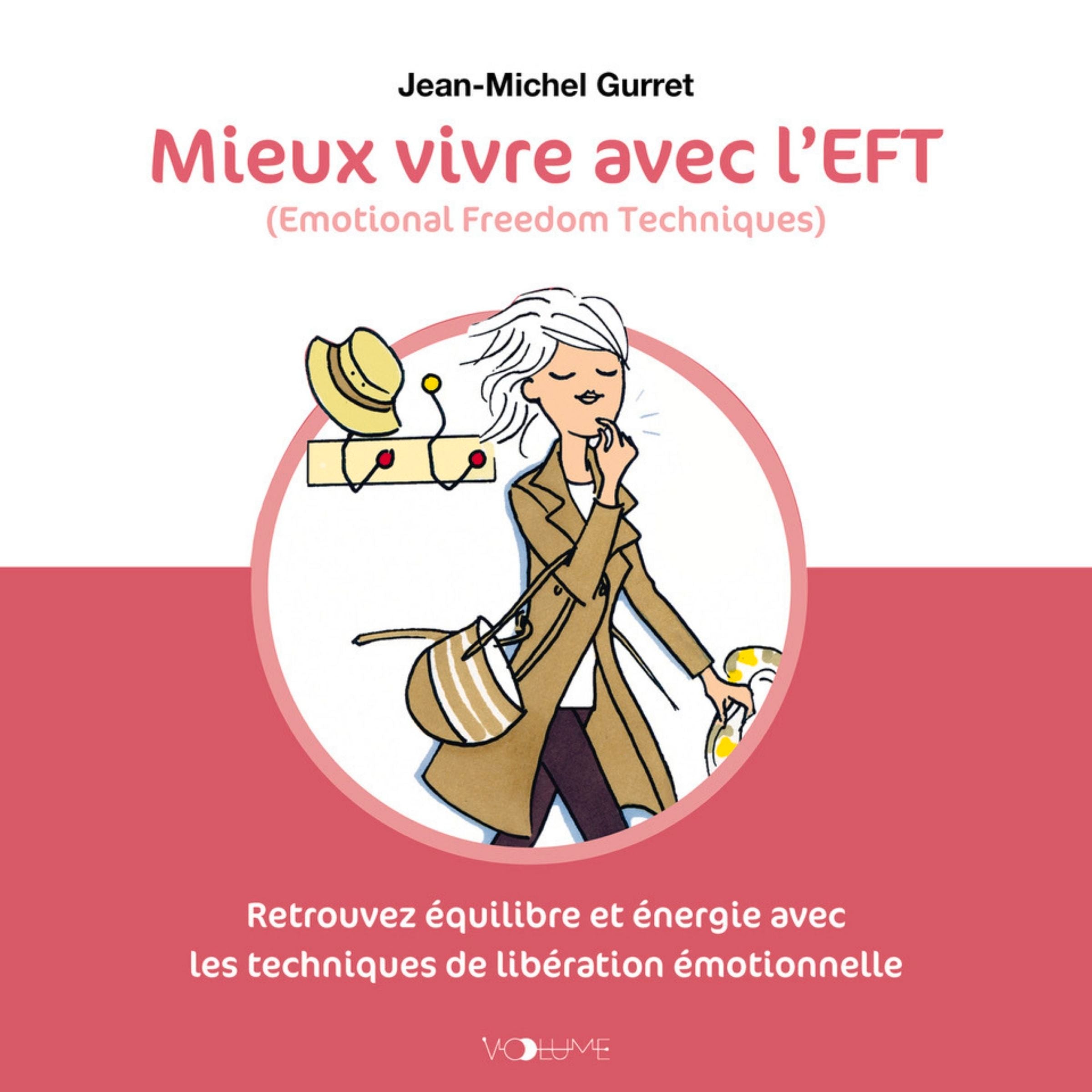 Mieux vivre avec l'EFT (Emotional Freedom Techniques)