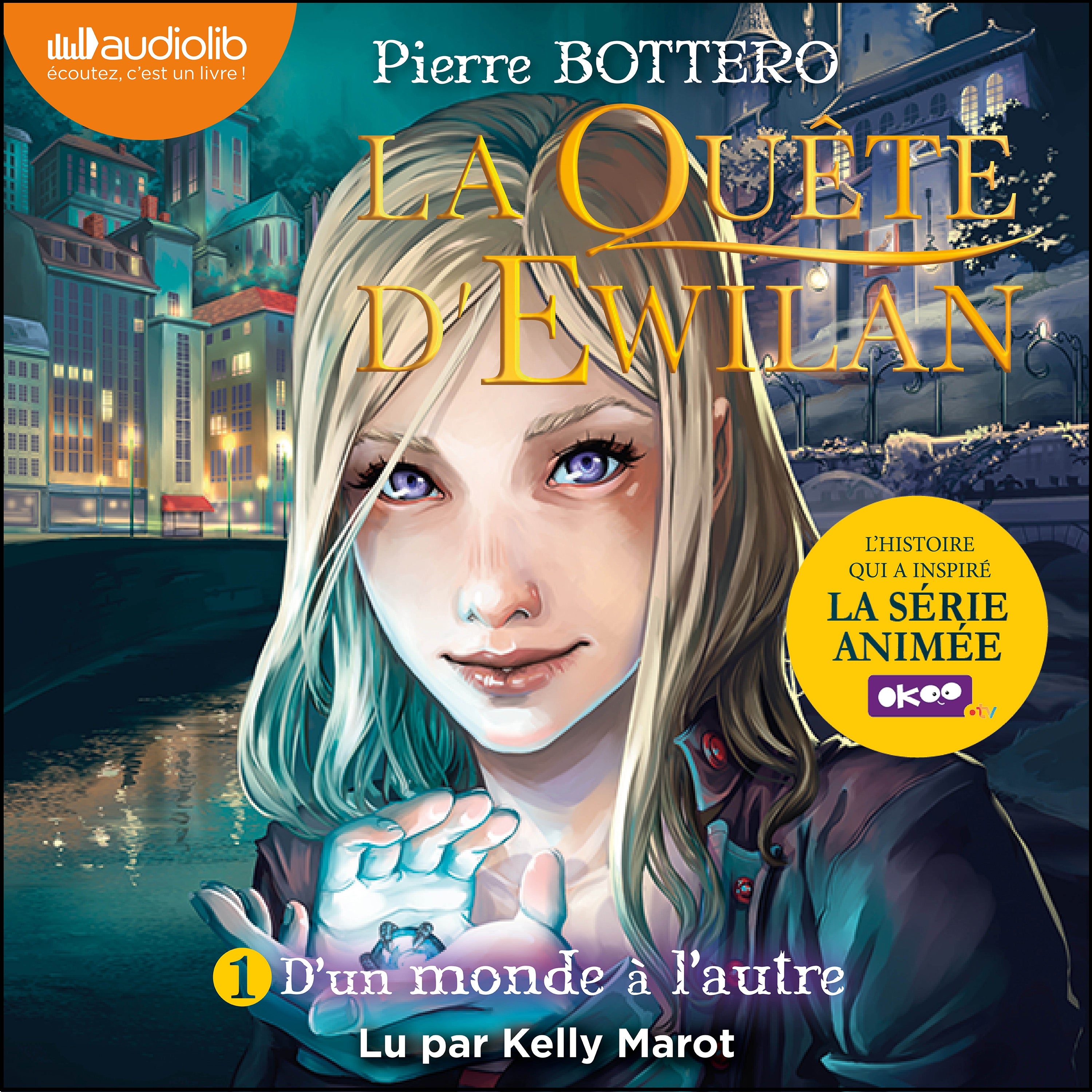 La Quête d'Ewilan 1 - D'un monde à l'autre