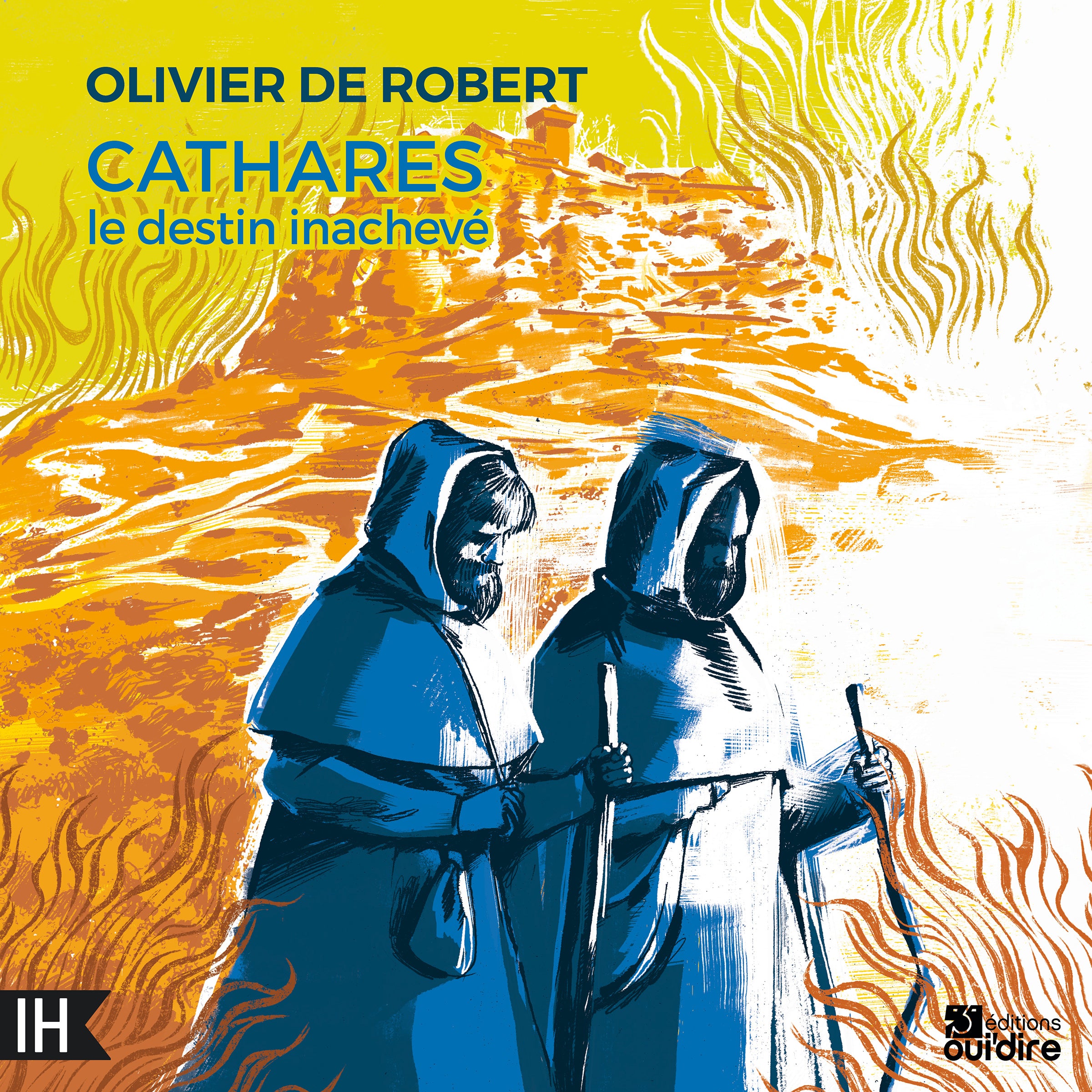Cathares, le destin inachevé