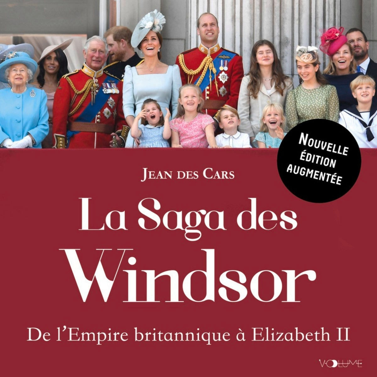 La Saga des Windsor. De l'Empire britannique à Elizabeth II