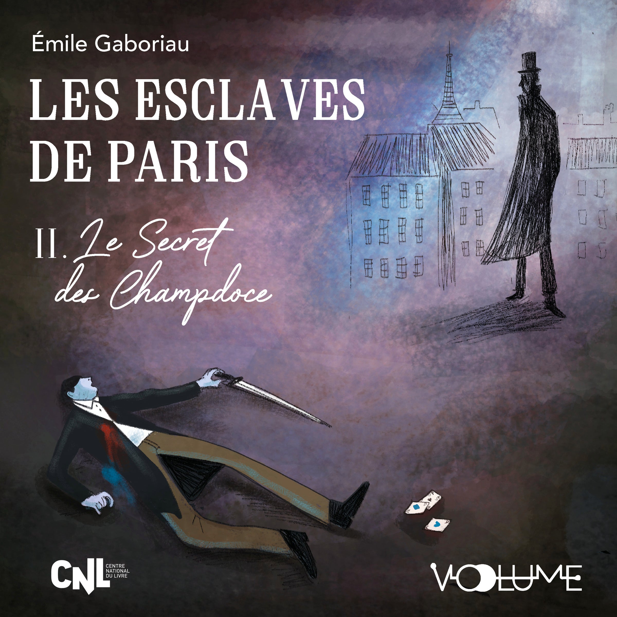 Les esclaves de Paris (Tome 2) - Le Secret des Champdoce