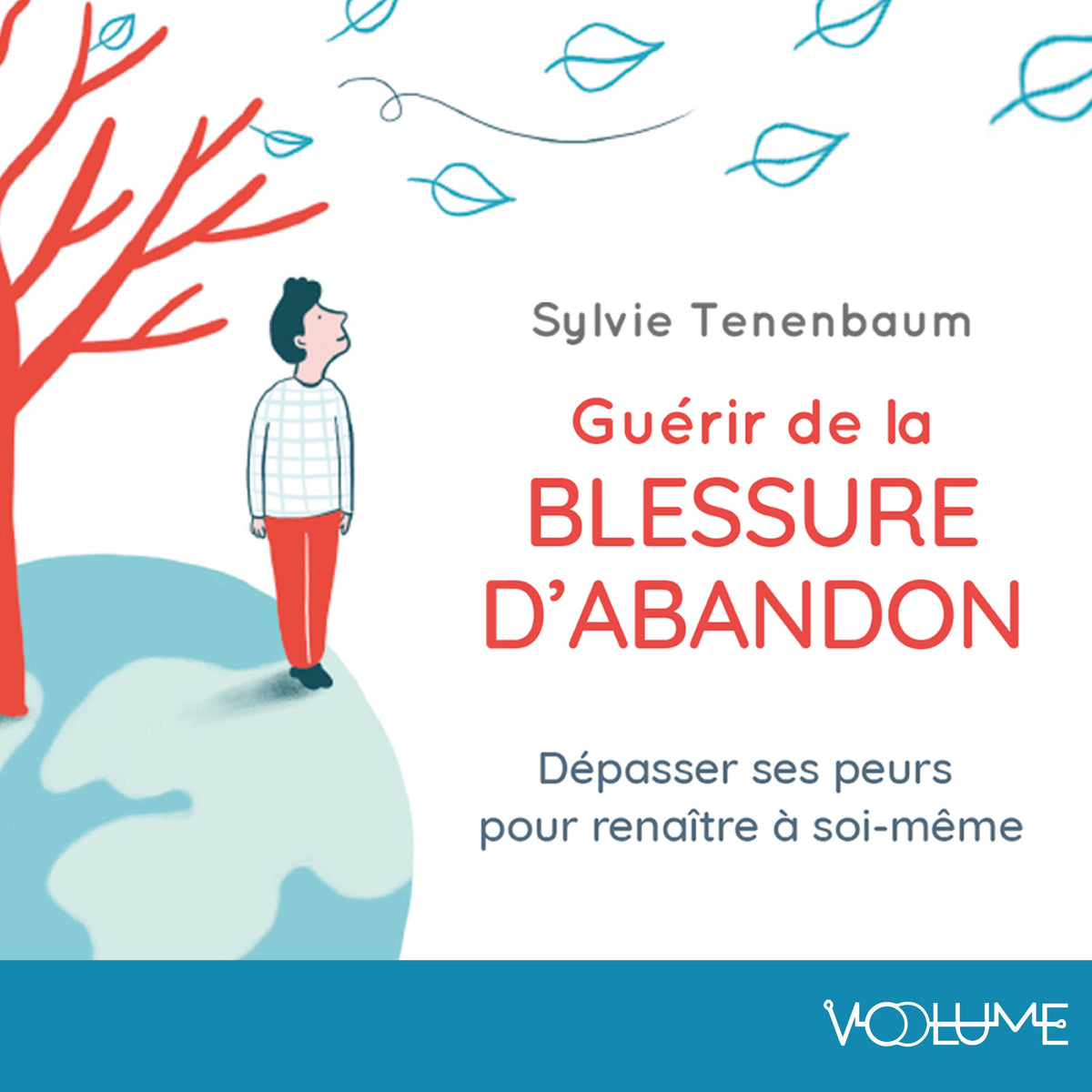 Guérir de la blessure d'abandon