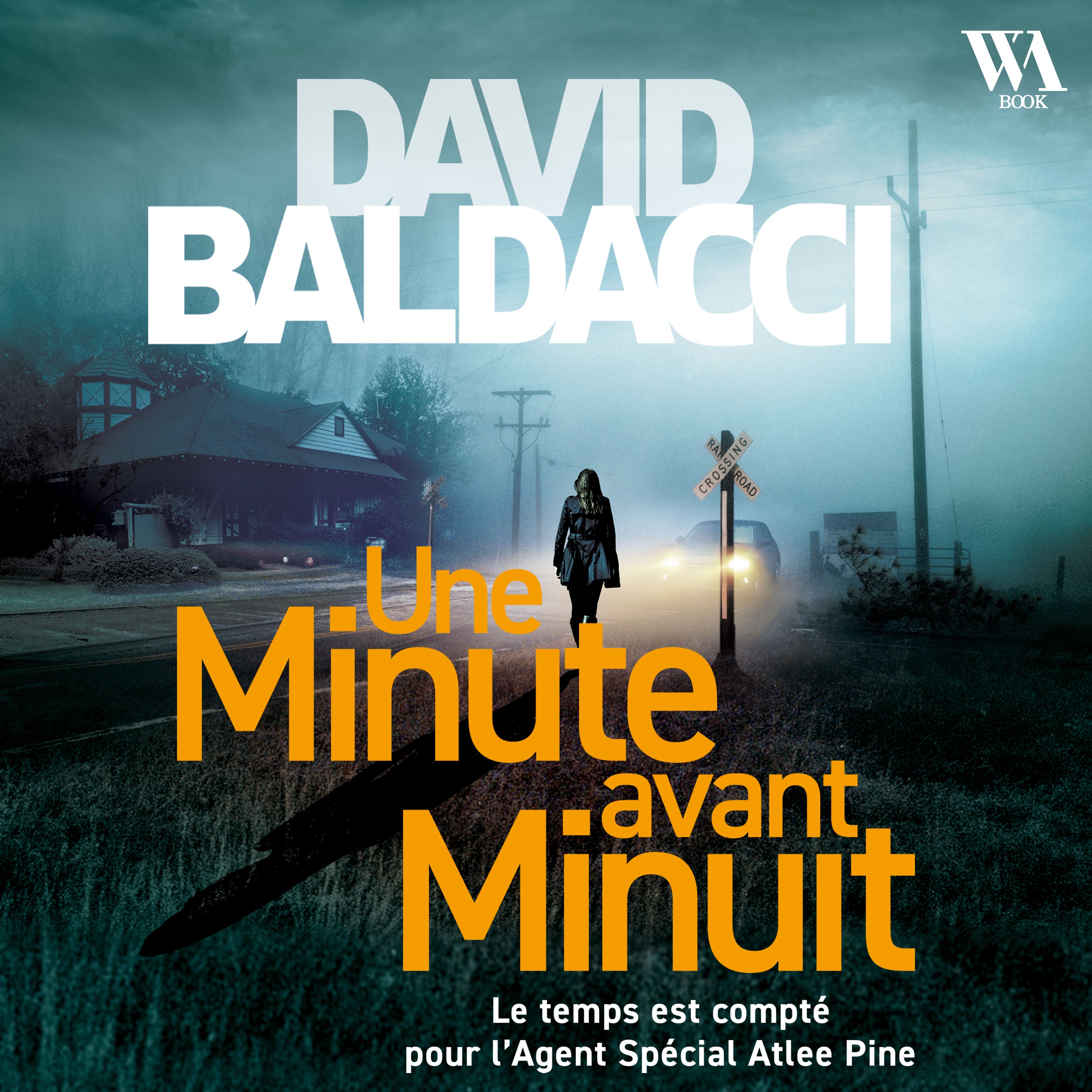 Une minute avant minuit - Une enquête d'Atlee Pine
