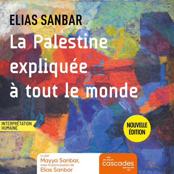 La Palestine expliquée à tout le monde