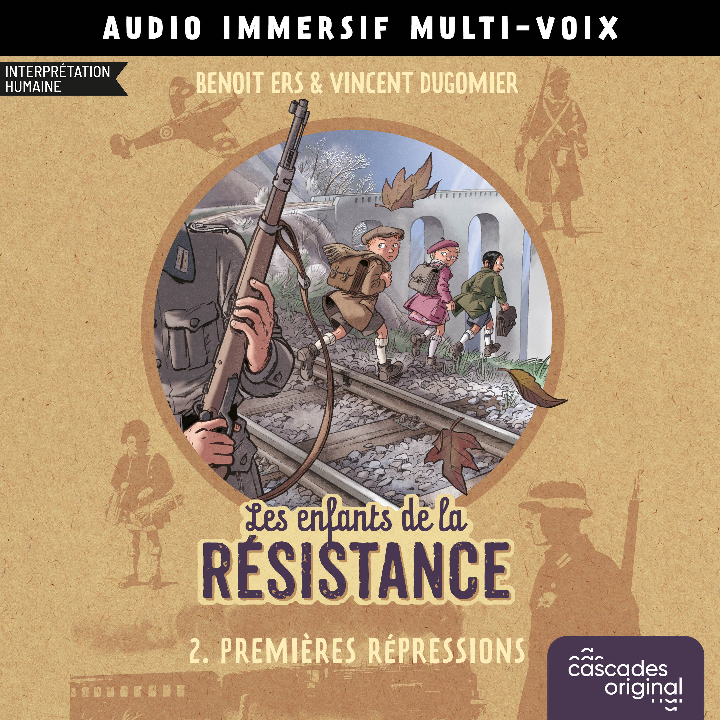 Les Enfants de la Résistance - Tome 2 - Première répressions (Multi-Voix)