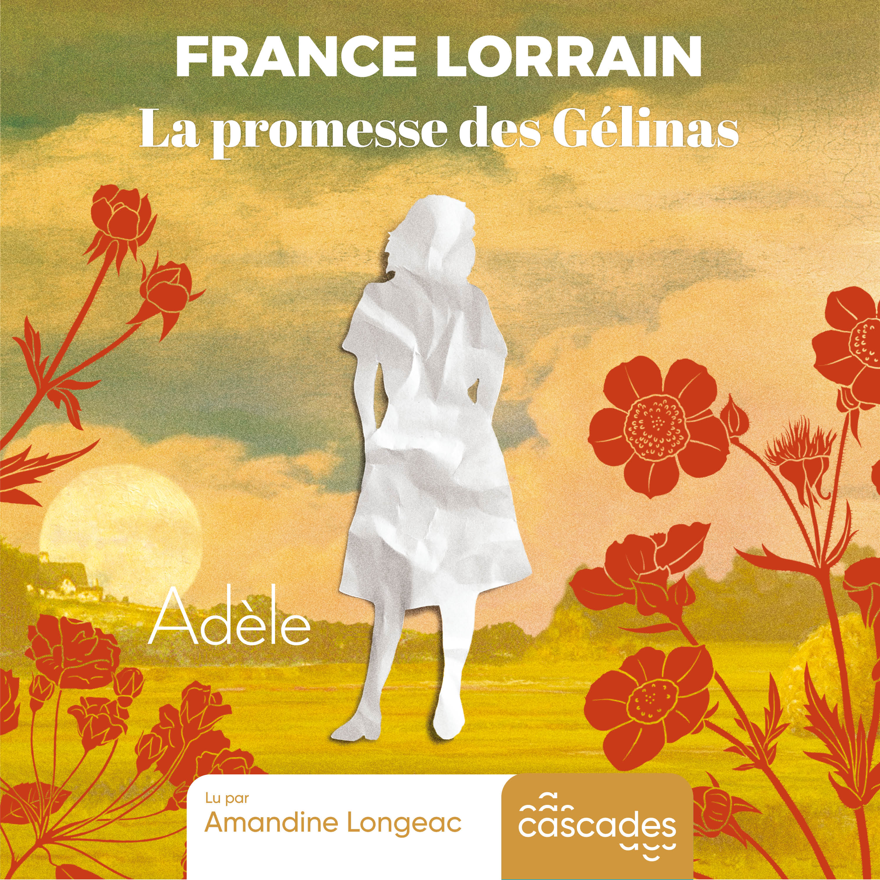 La Promesse des Gélinas - Tome 1 - Adèle