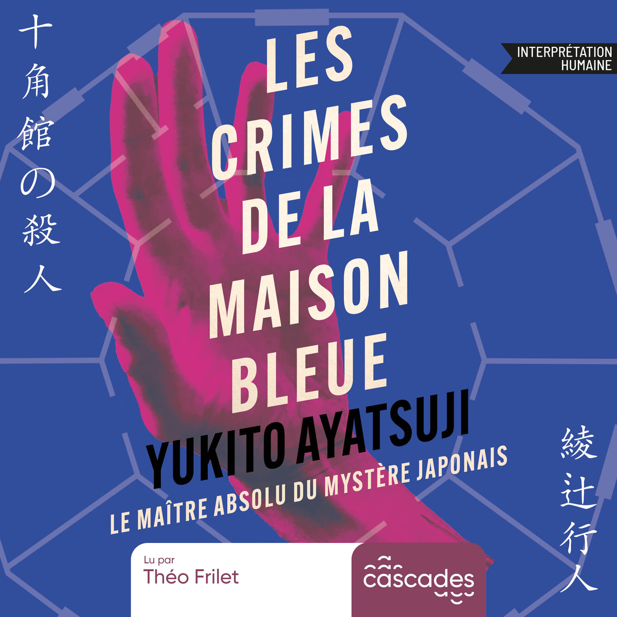 Les maisons du crime - Les crimes de la maison bleue - Par le maître absolu du mystère japonais