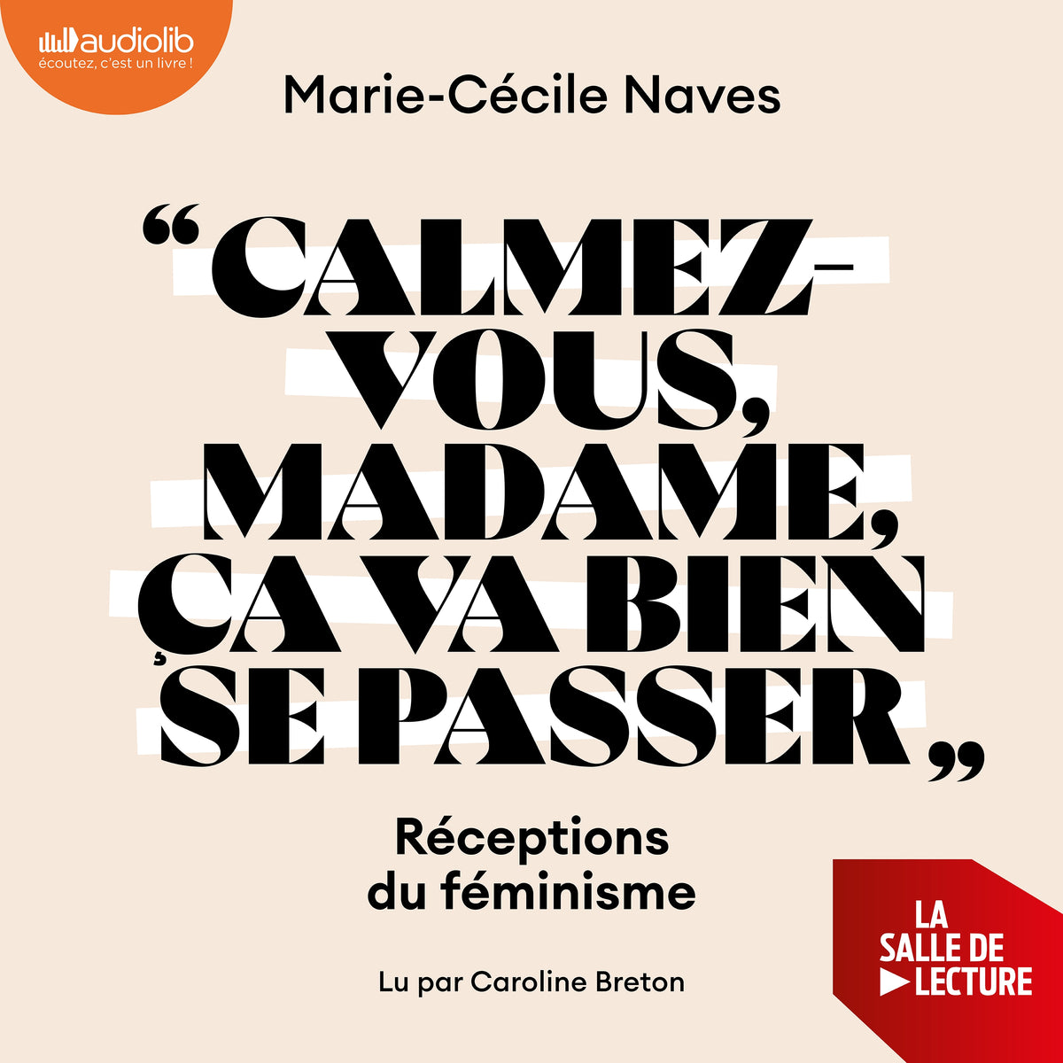 « Calmez-vous madame, ça va bien se passer »