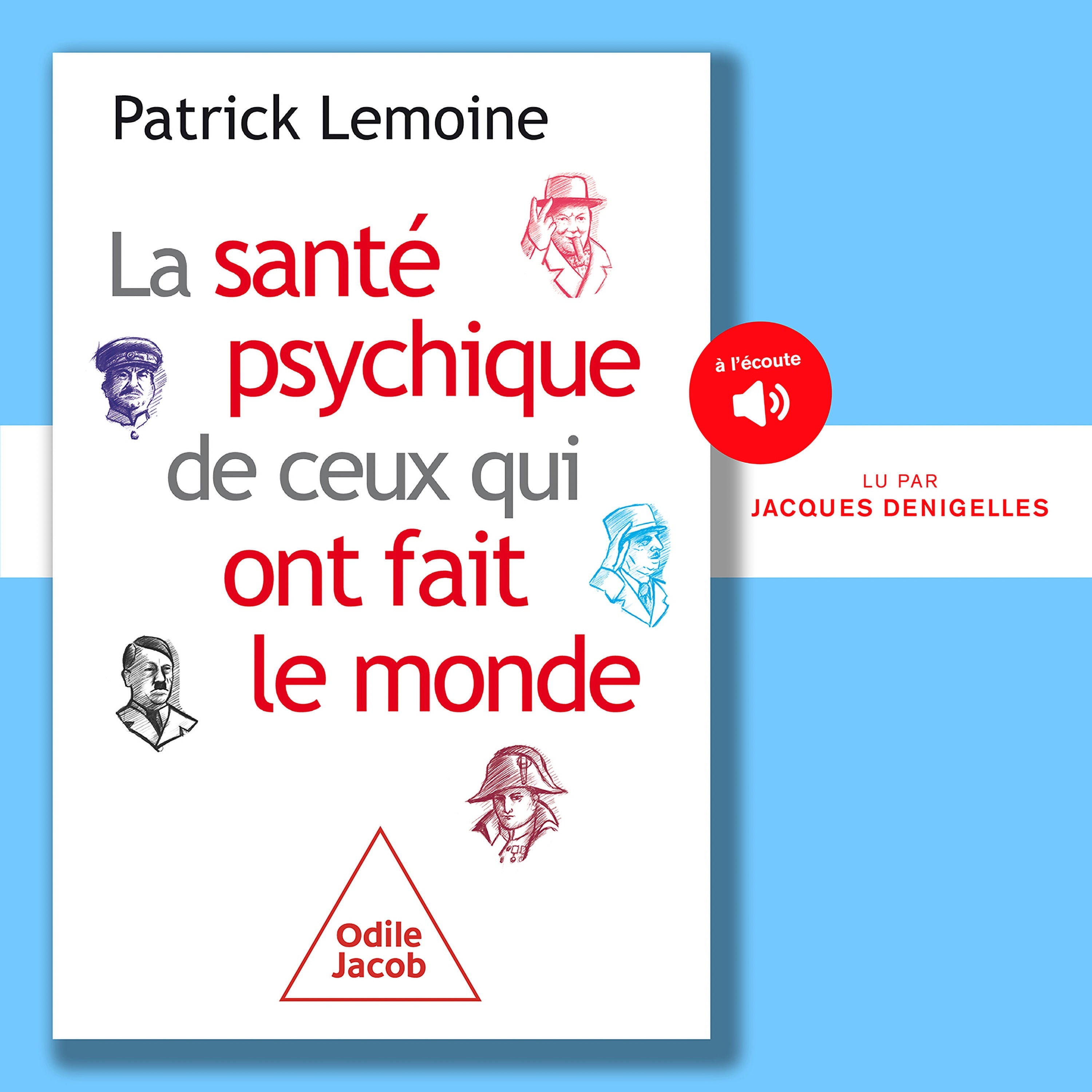 La Santé psychique de ceux qui ont fait le monde