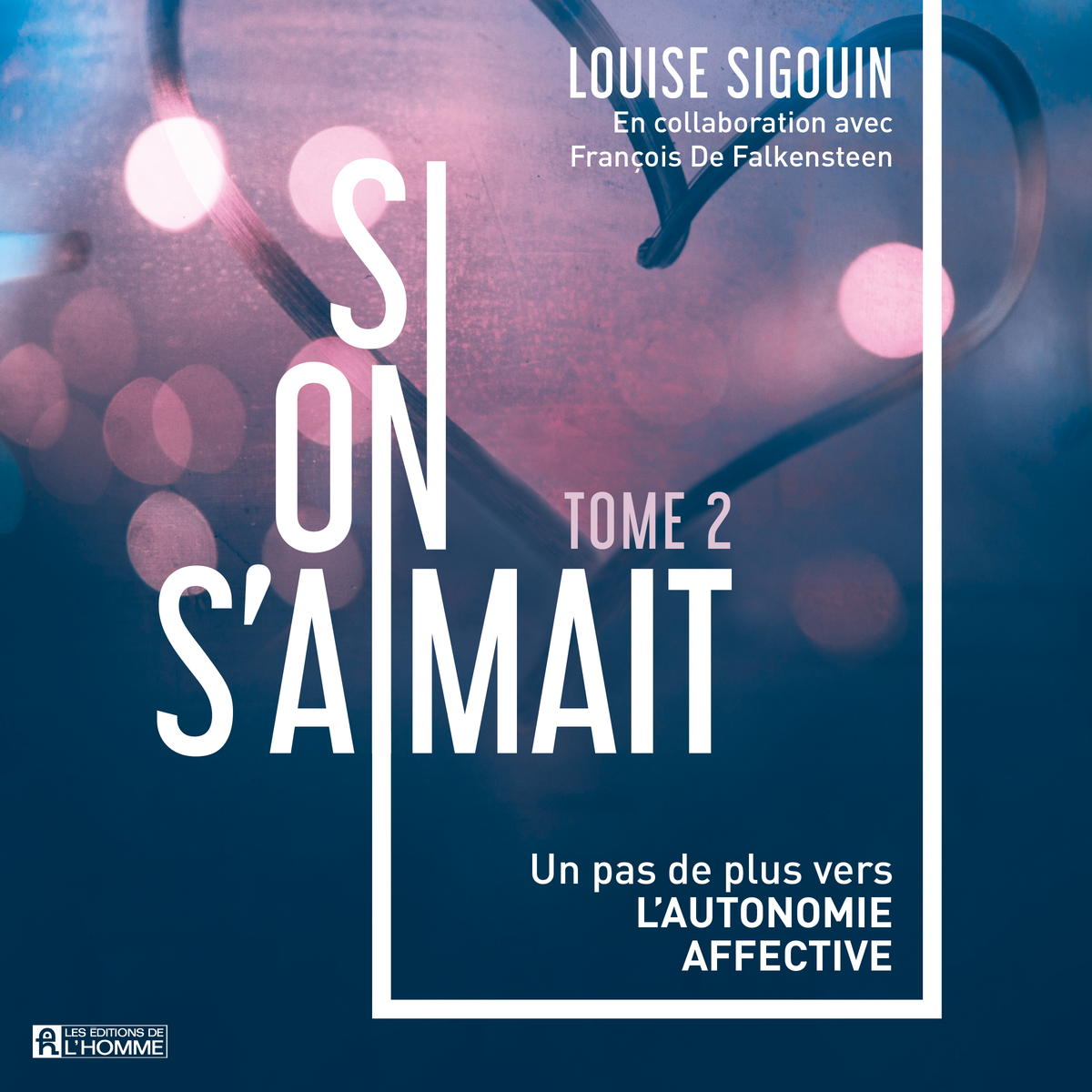 Si on s'aimait Tome 2