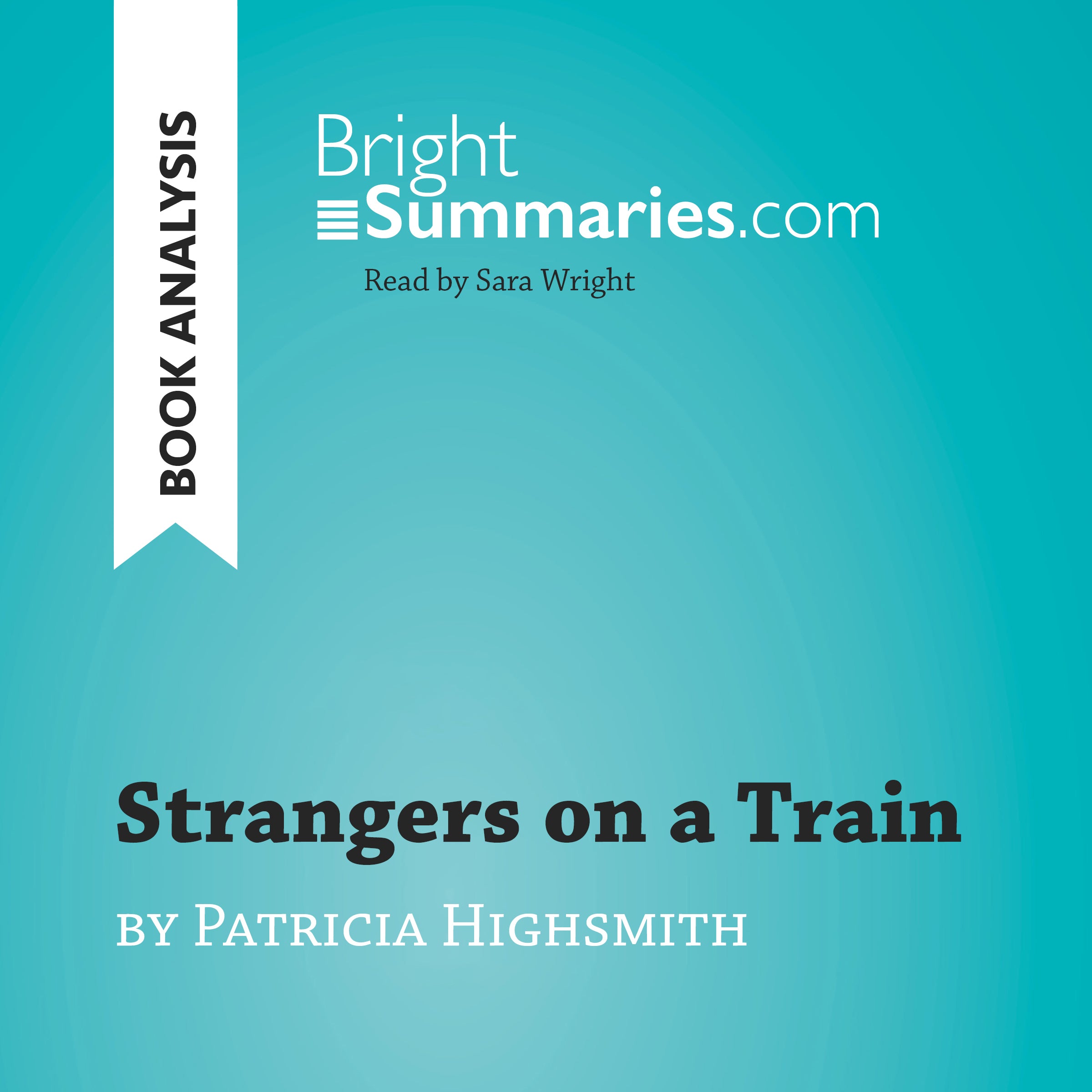 Strangers on a Train by Patricia Highsmith (Book Analysis)