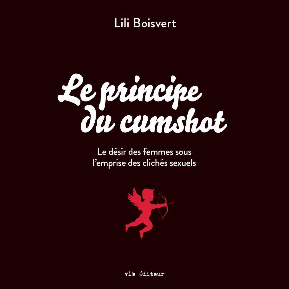 Le principe du cumshot