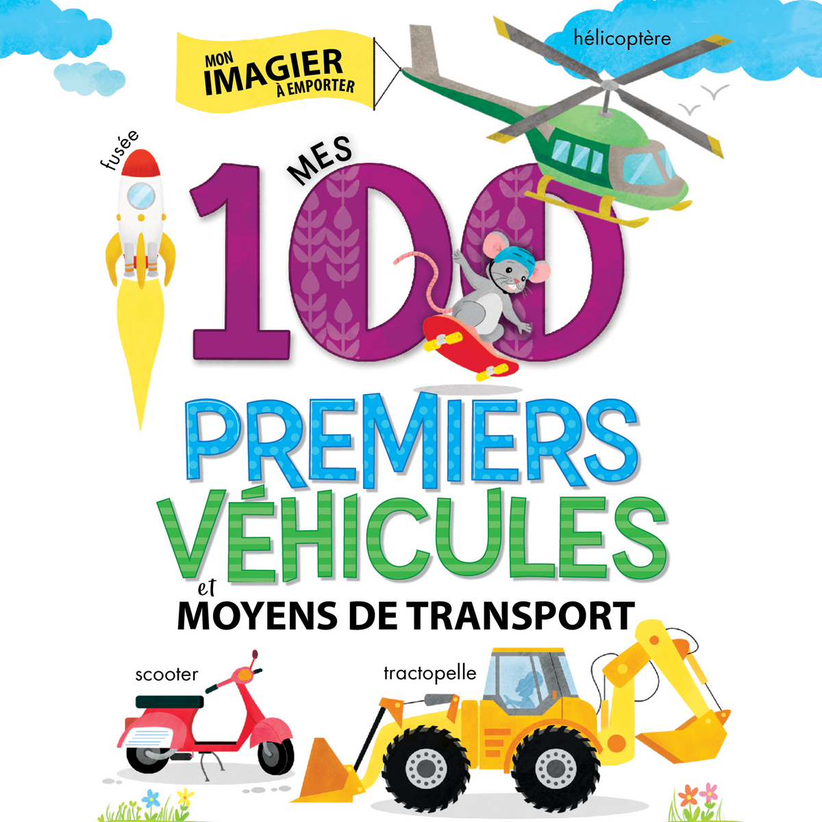 Mes 100 premiers véhicules et moyens de transport