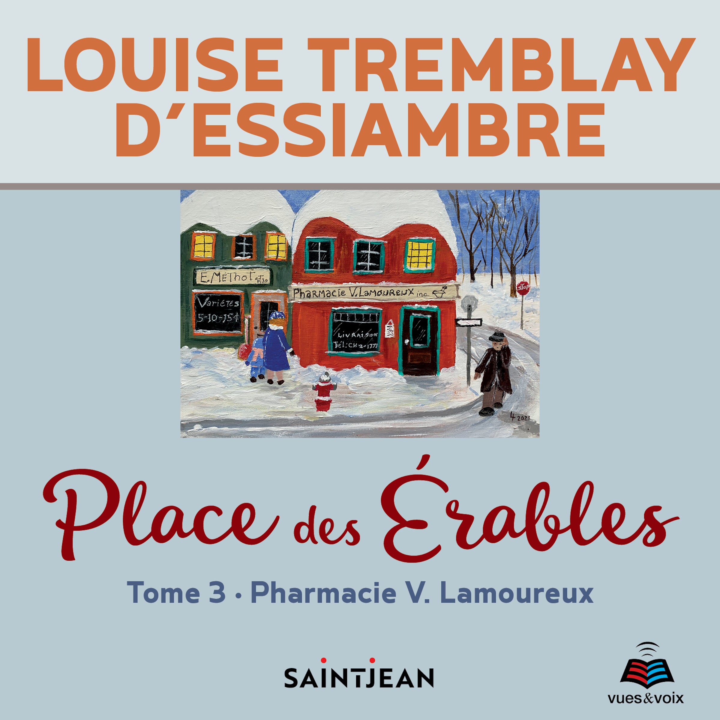 Place des Érables: tome 3