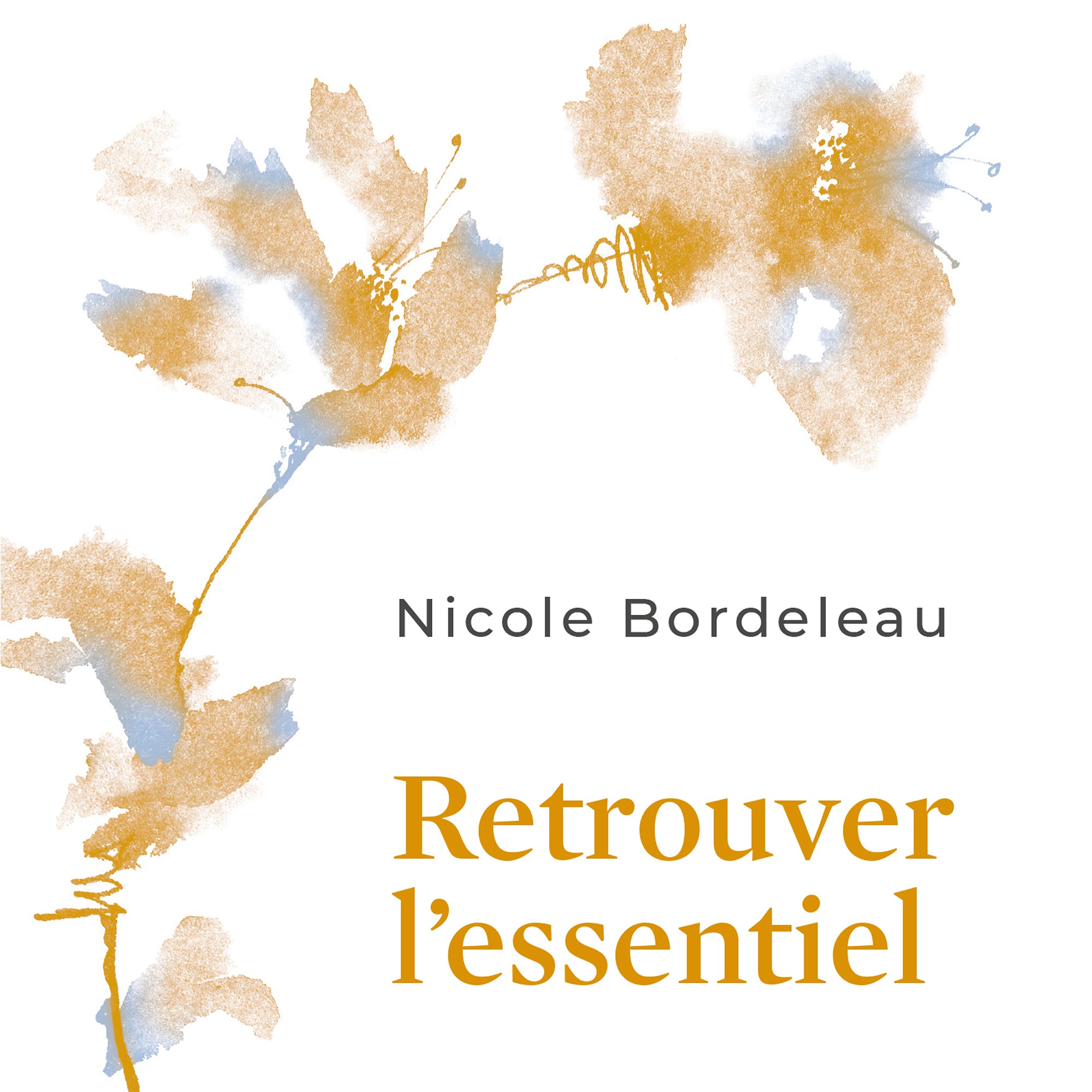 Retrouver l'essentiel : donner un sens à notre existence