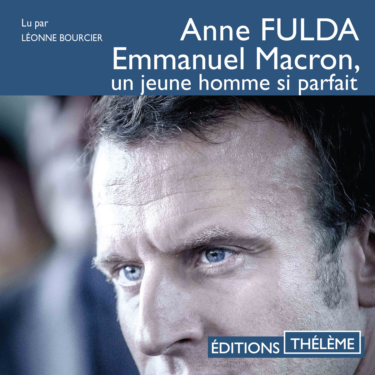 Emmanuel Macron, un jeune homme si parfait