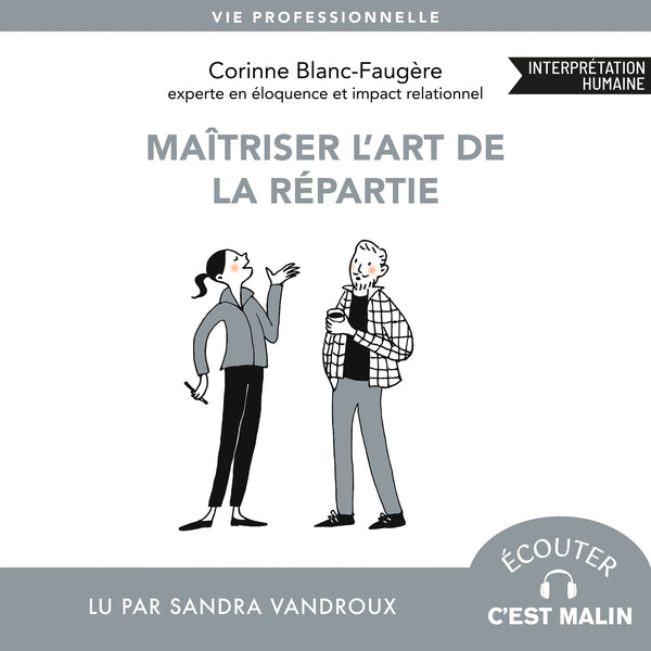 Maîtriser l'art de la répartie
