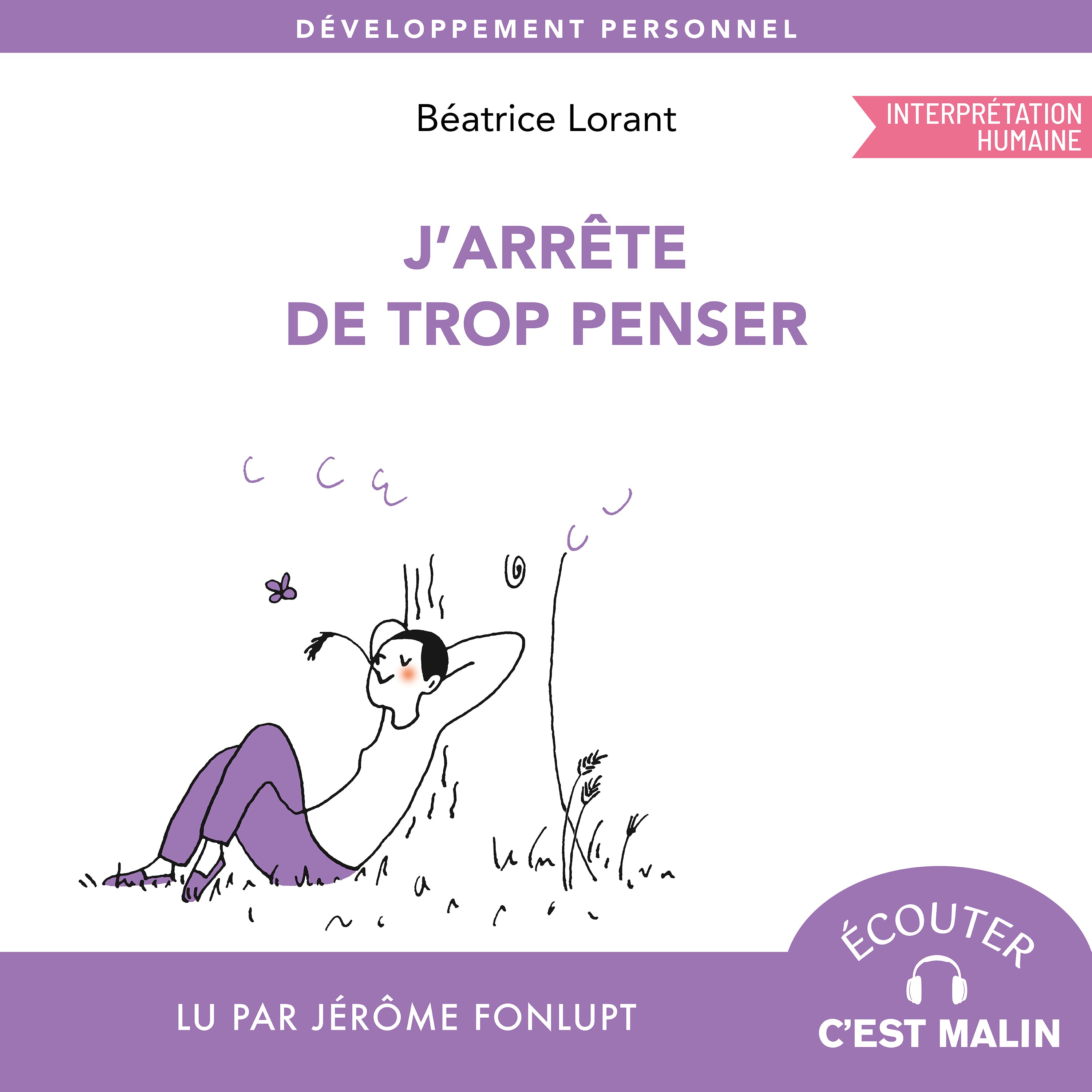 J'arrête de trop penser