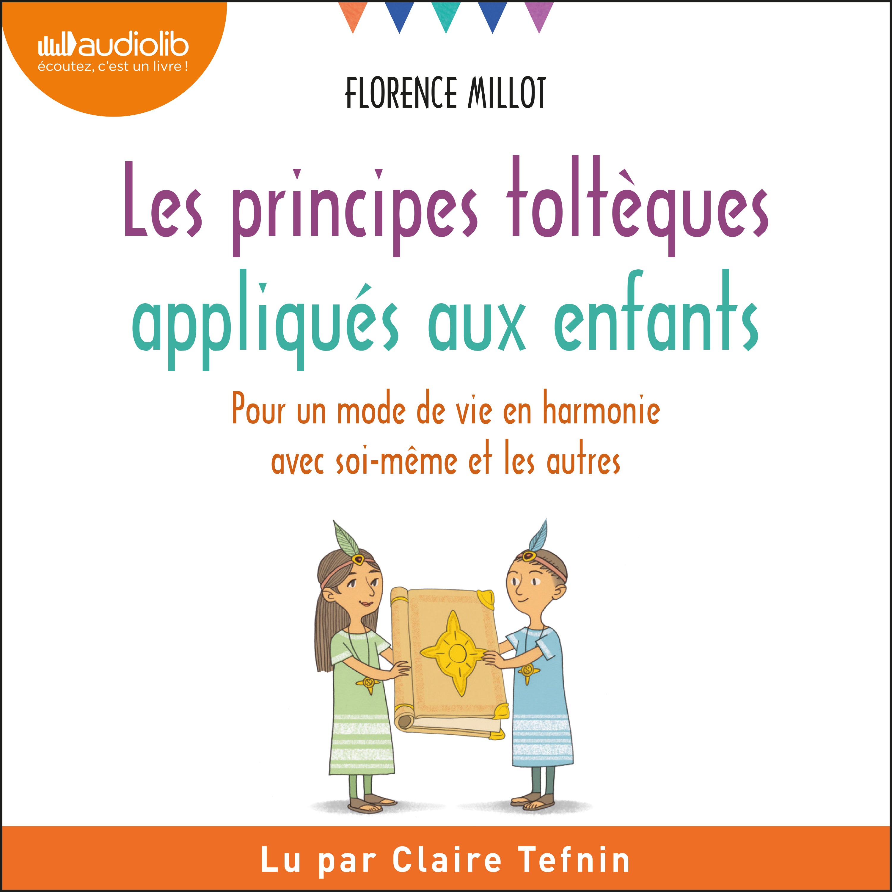 Les Principes toltèques appliqués aux enfants