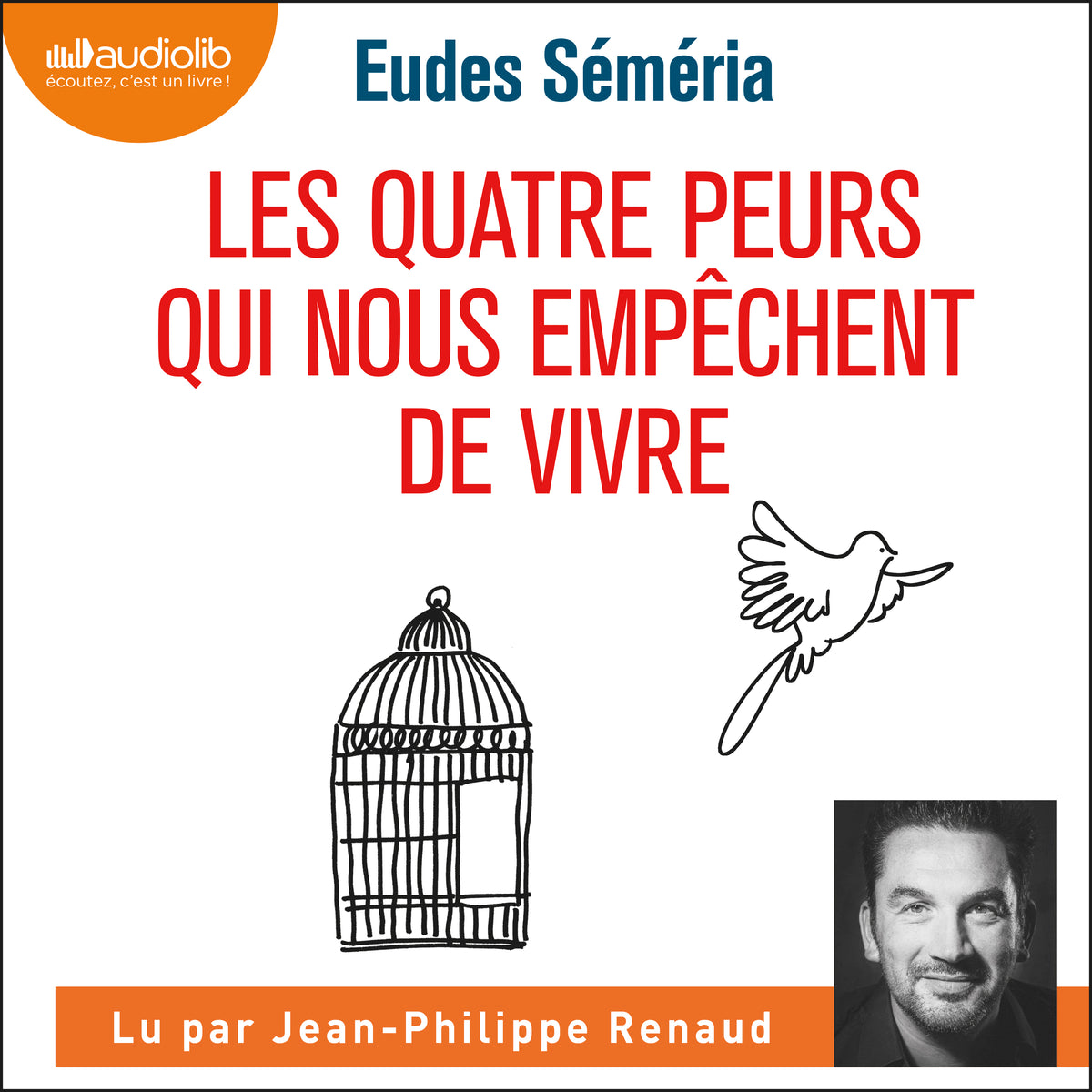 Les Quatre peurs qui nous empêchent de vivre