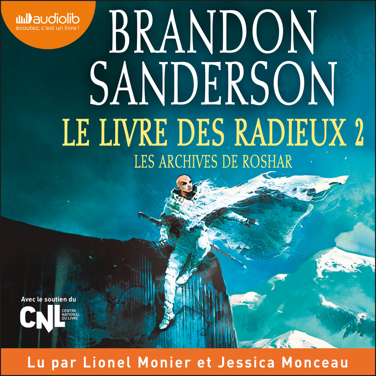 Le Livre des radieux, volume 2 - Les archives de Roshar, tome 2