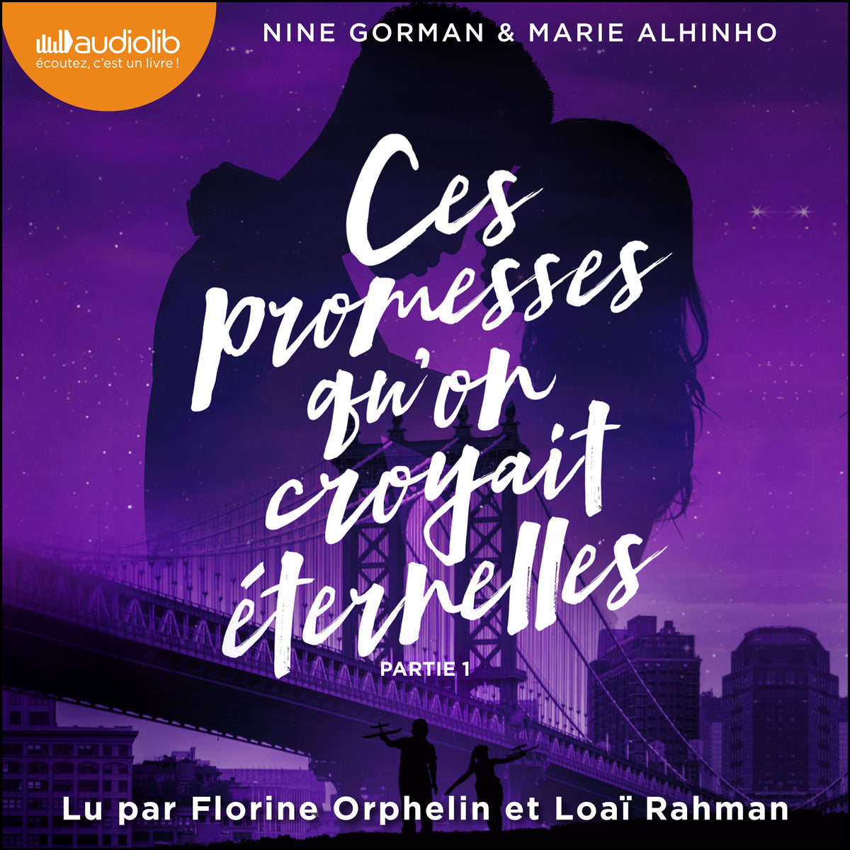 Ces promesses qu'on croyait éternelles - Première partie
